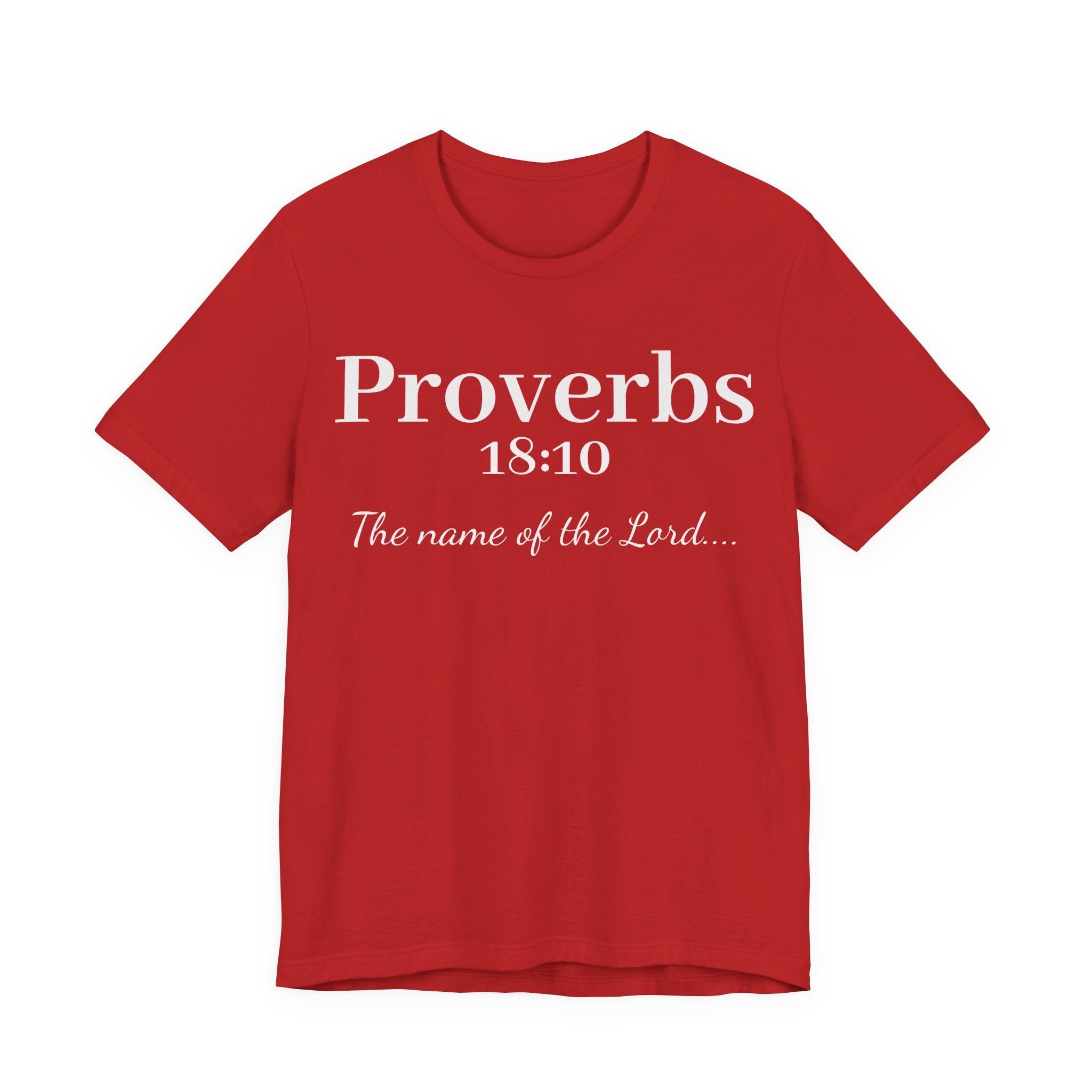Proverbs 18:10 "The Name of the Lord" T-Shirt