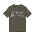 No! Digital ID or Money! Tee
