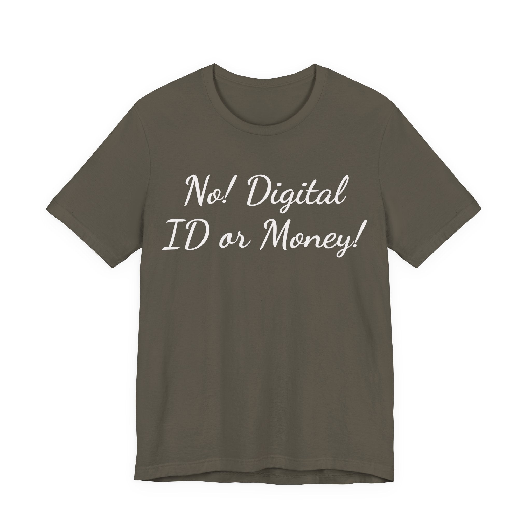 No! Digital ID or Money! Tee