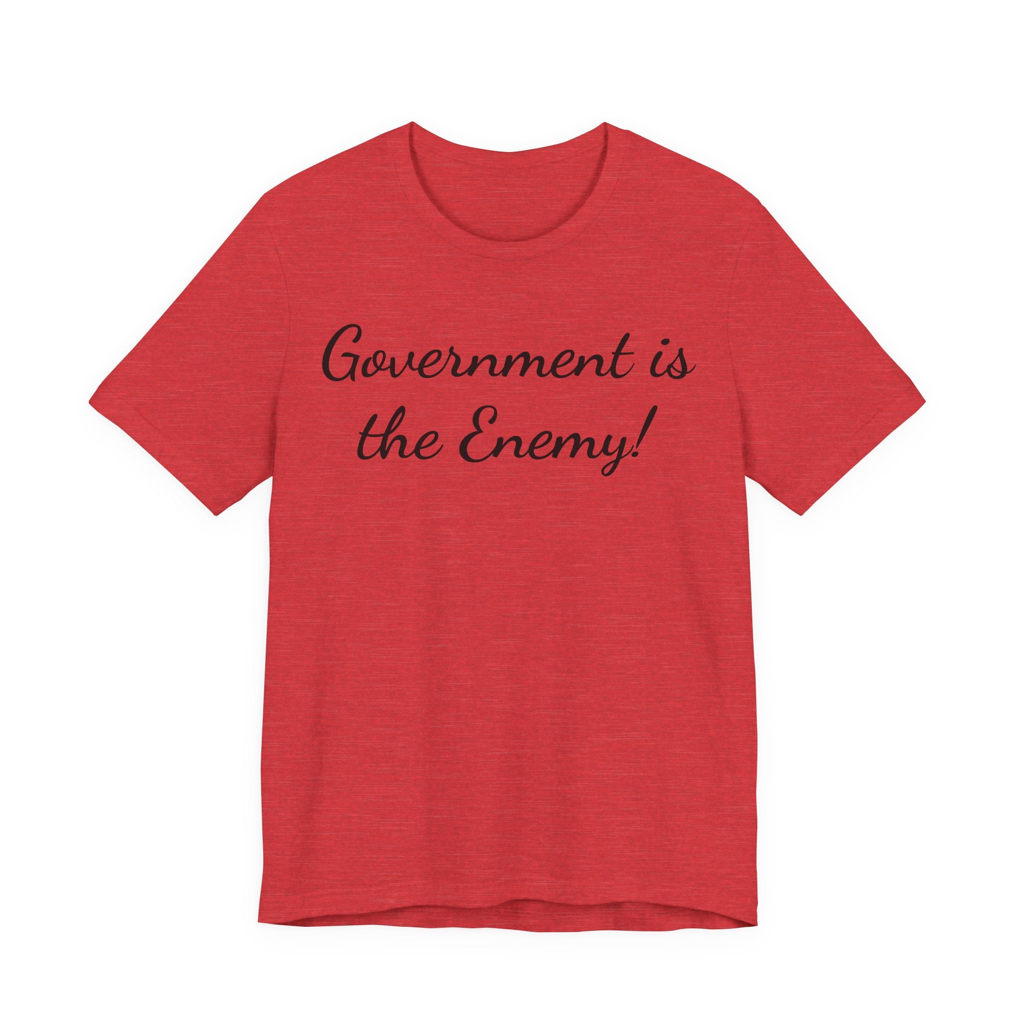 Government Is the Enemy Tee - Political Statement Short Sleeve Shirt