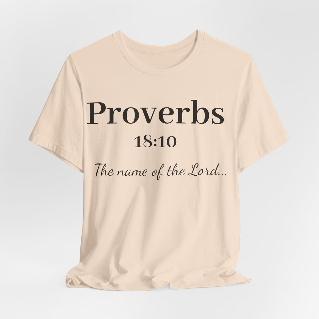 Proverbs 18:10 T-Shirt — "The Name of the Lord" Christian Faith Tee