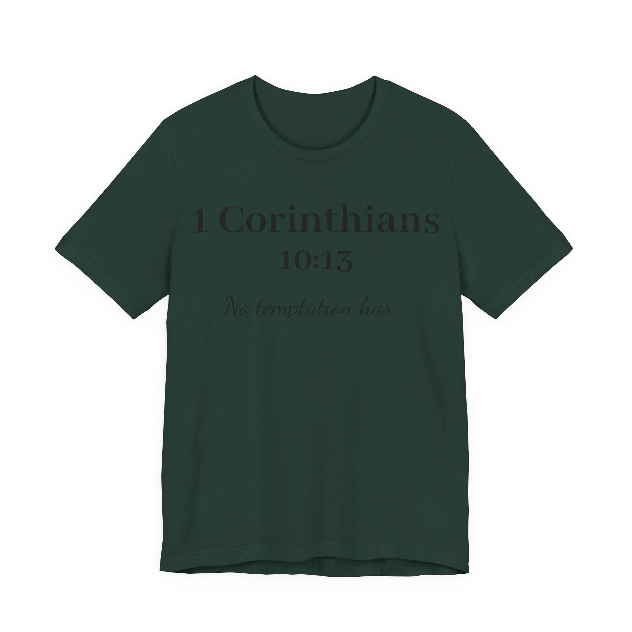 1 Corinthians 10:13 Tee — "No Temptation Has" Inspirational Christian T‑Shirt