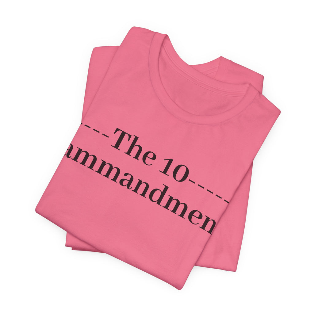 The 10 Commandment- Short Sleeve Tee