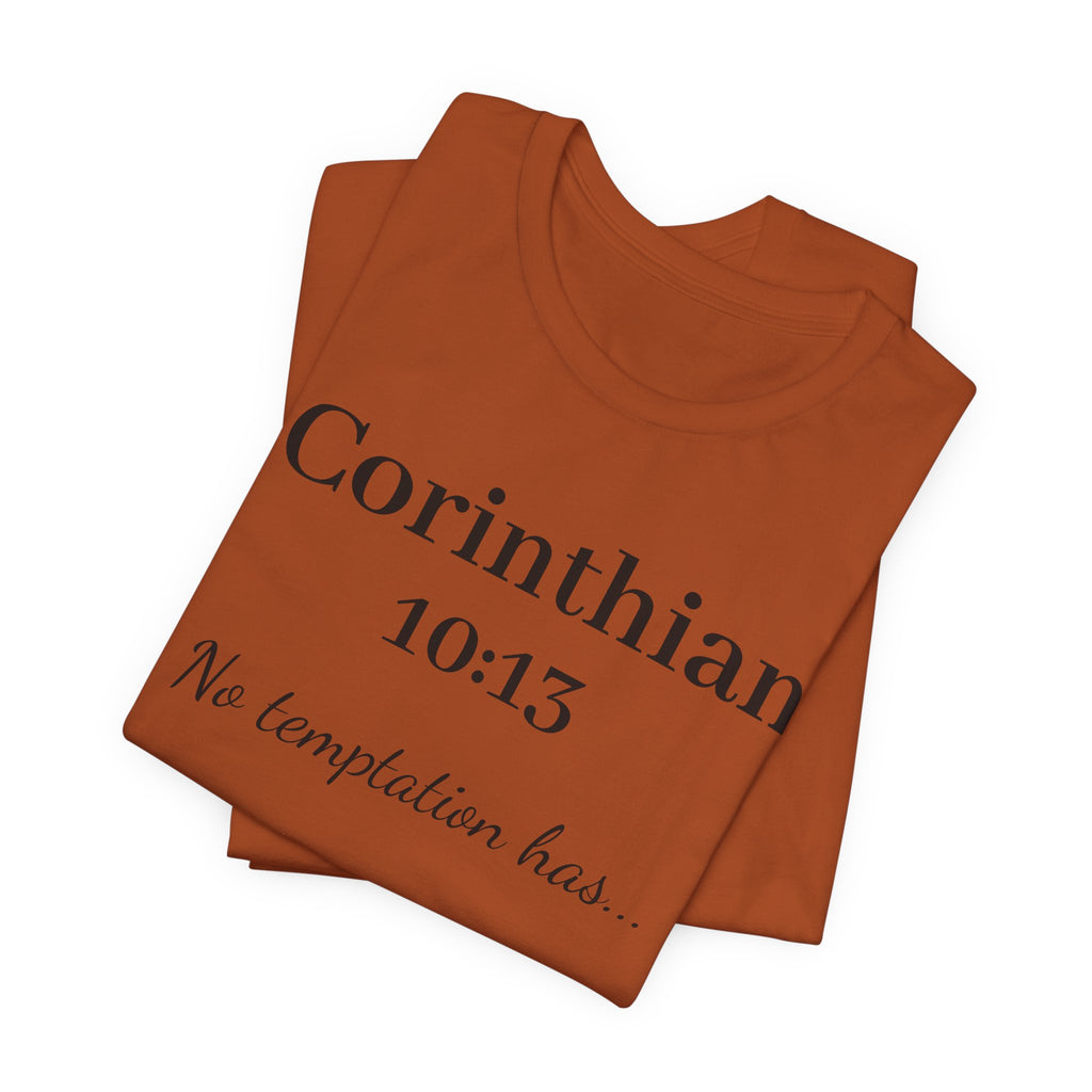 1 Corinthians 10:13 Tee — "No Temptation Has" Inspirational Christian T‑Shirt