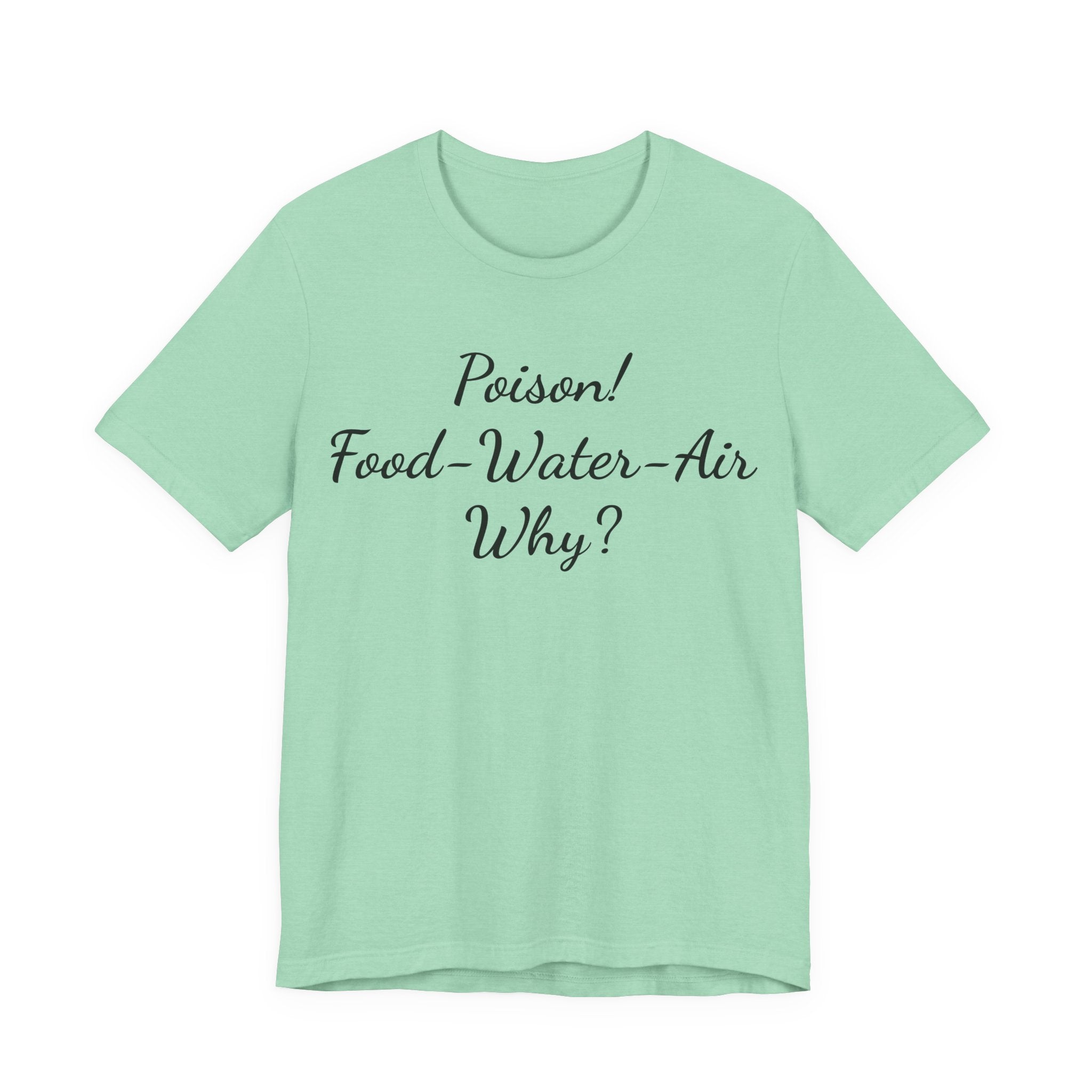 T‑Shirt — "Poisson! Food‑Water‑Air Why?" Script Graphic Tee