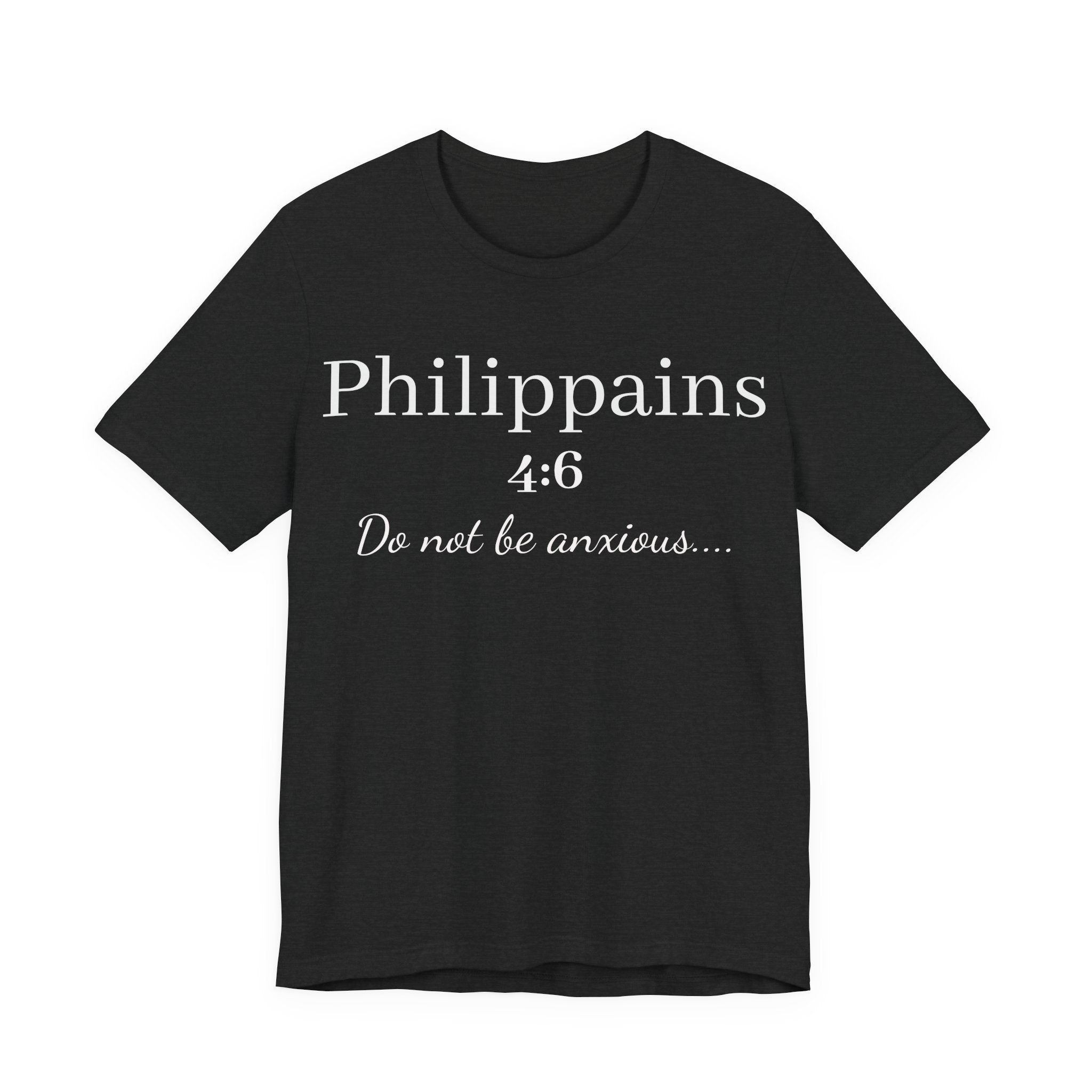 Philippians 4:6 'Do Not Be Anxious' Christian T-Shirt — Inspirational Scripture Tee