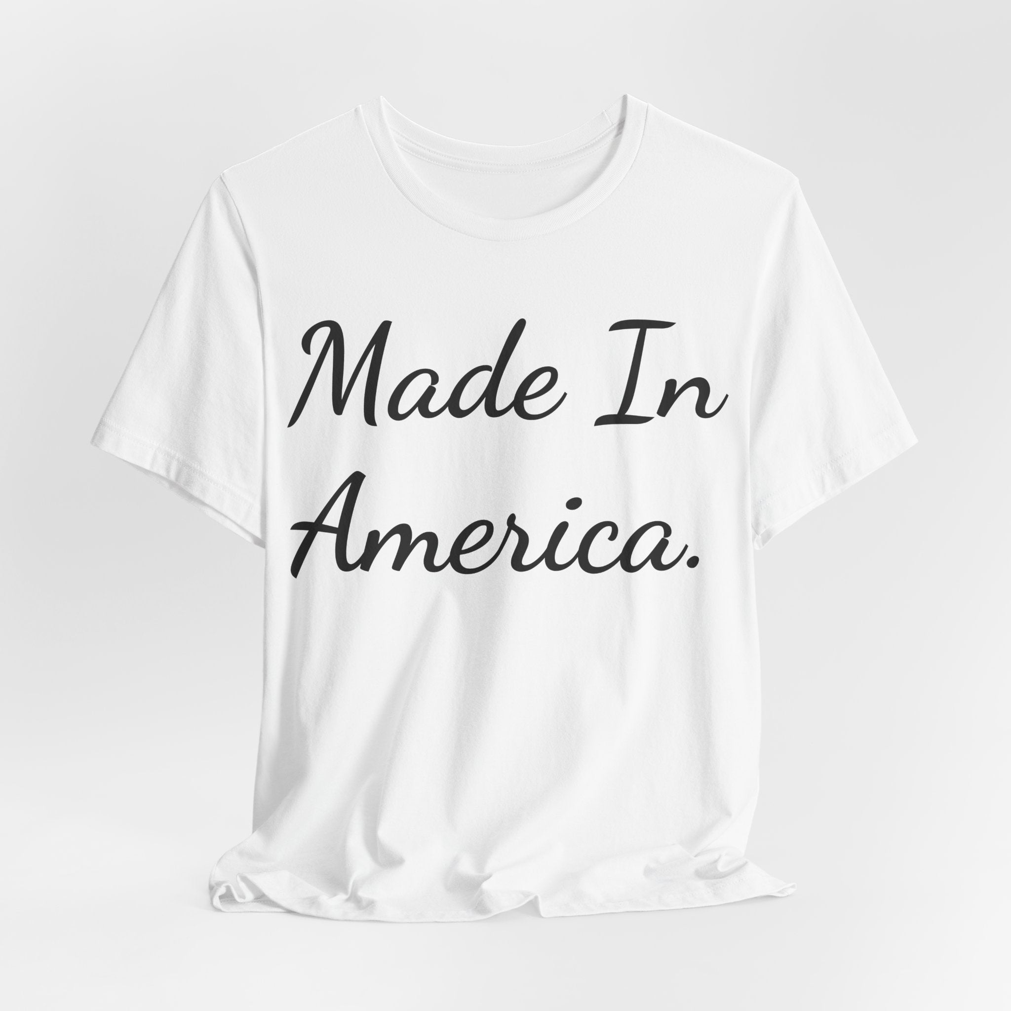 Made In America T-Shirt — Patriotic Script Tee for 4th of July & Everyday Wear