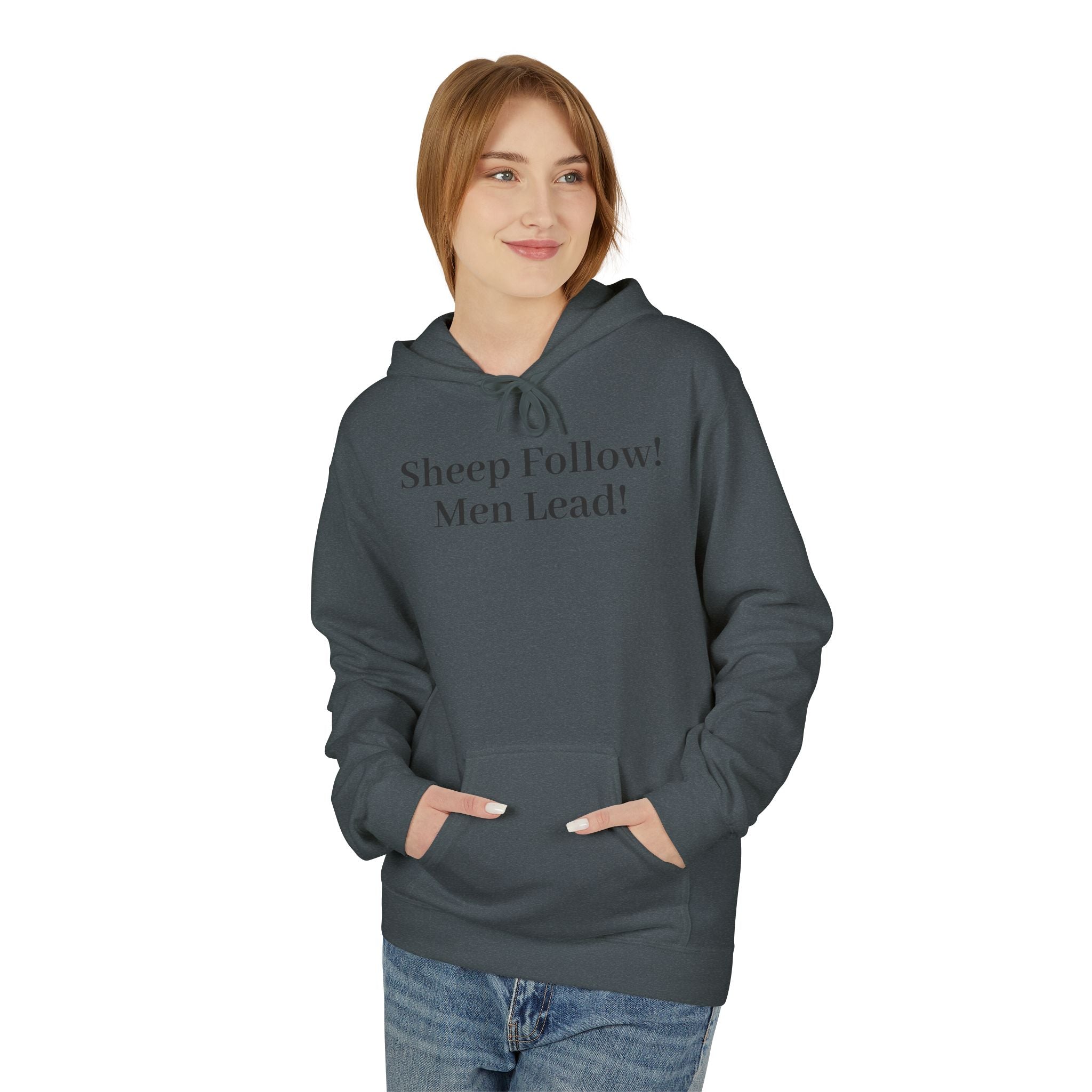 Hoodie — "Sheep Follow! Men Lead!" Minimalist Statement Pullover