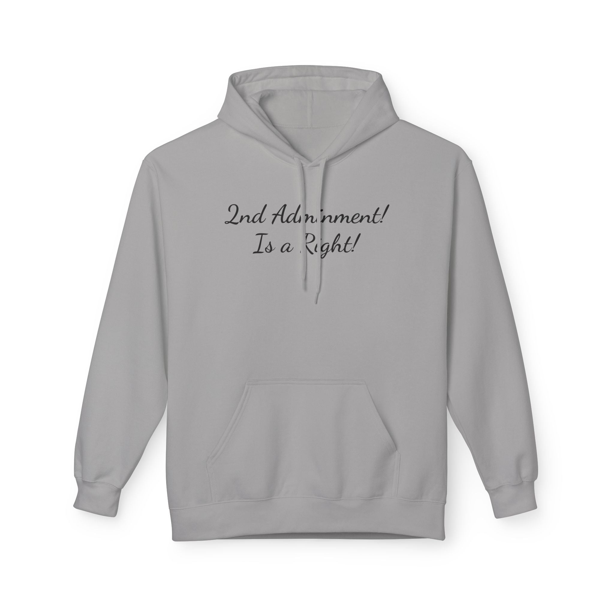 2nd Amendment Hoodie — "2nd Amendment! Is a Right!" Gun Rights Hoodie