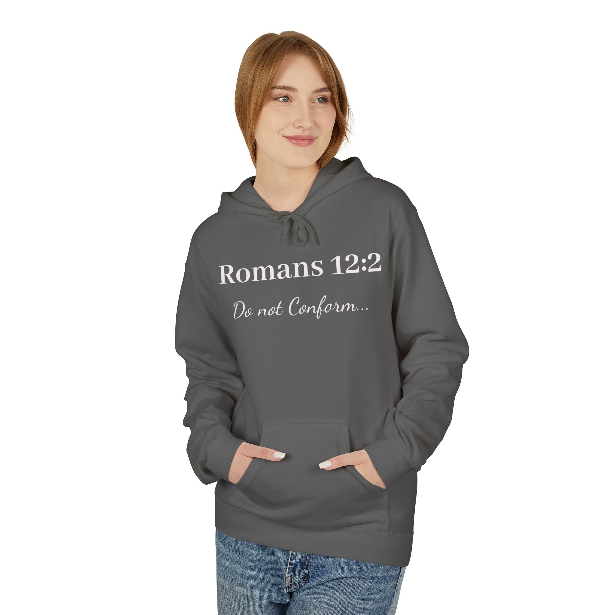 Romans 12:2 Hoodie — "Do Not Conform" Christian Scripture Pullover