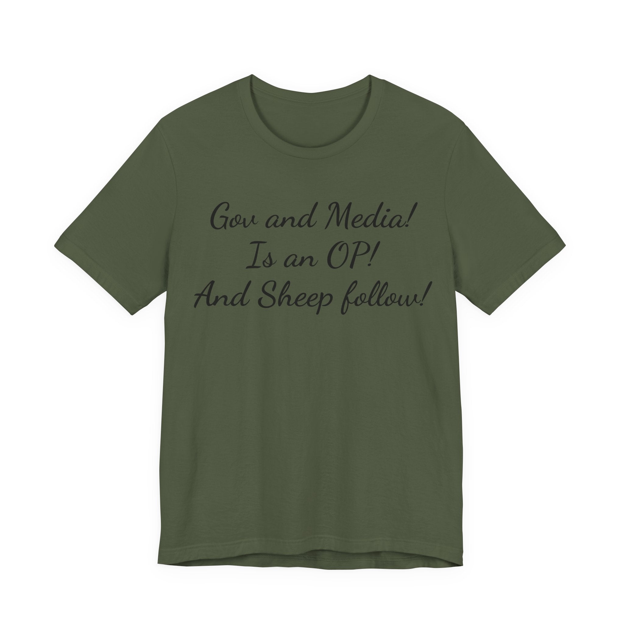 Graphic Tee — "Gov and Media! Is an OP! And Sheep follow!" Political Satire T‑Shirt