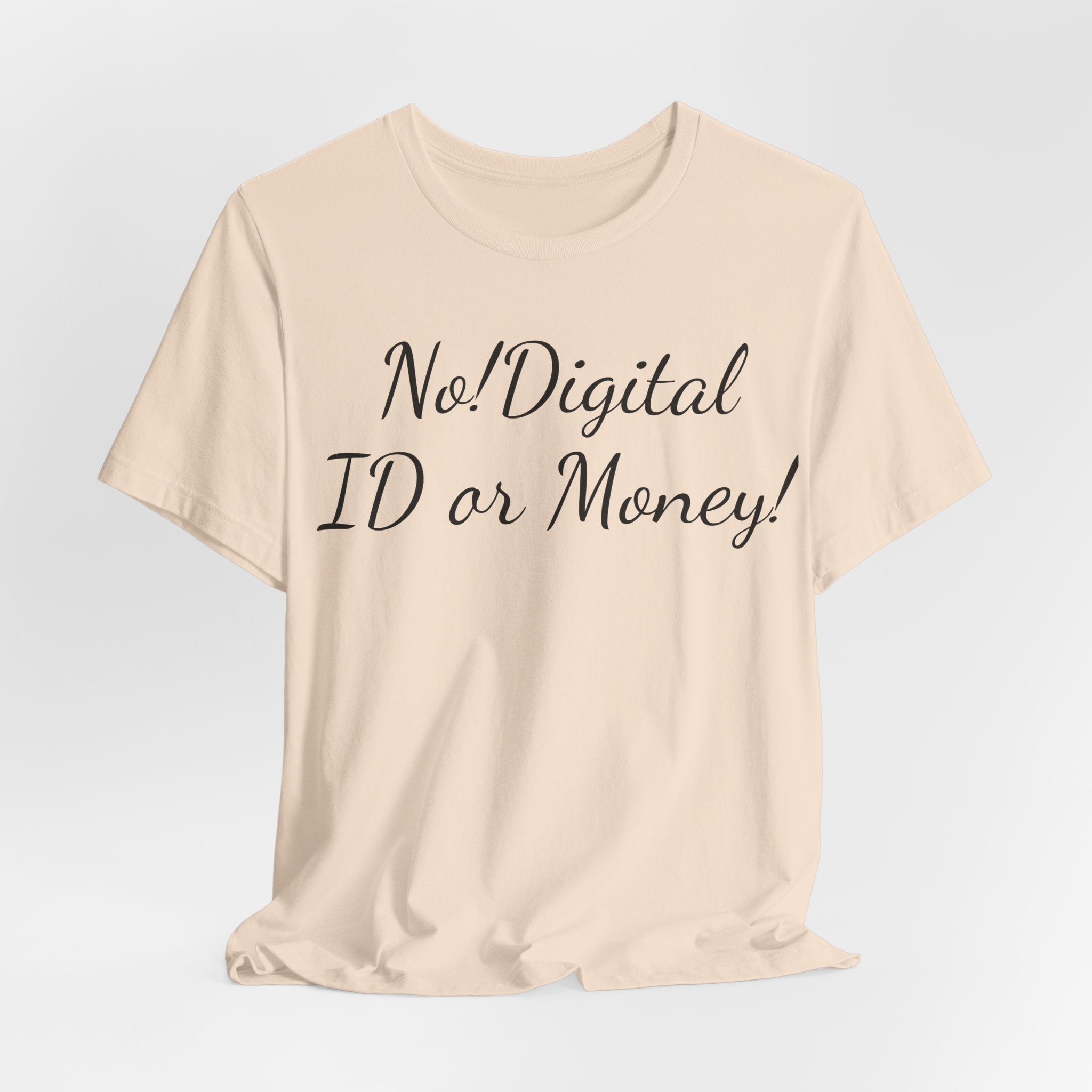 T-Shirt — "No! Digital ID or Money!" Protest Slogan Tee