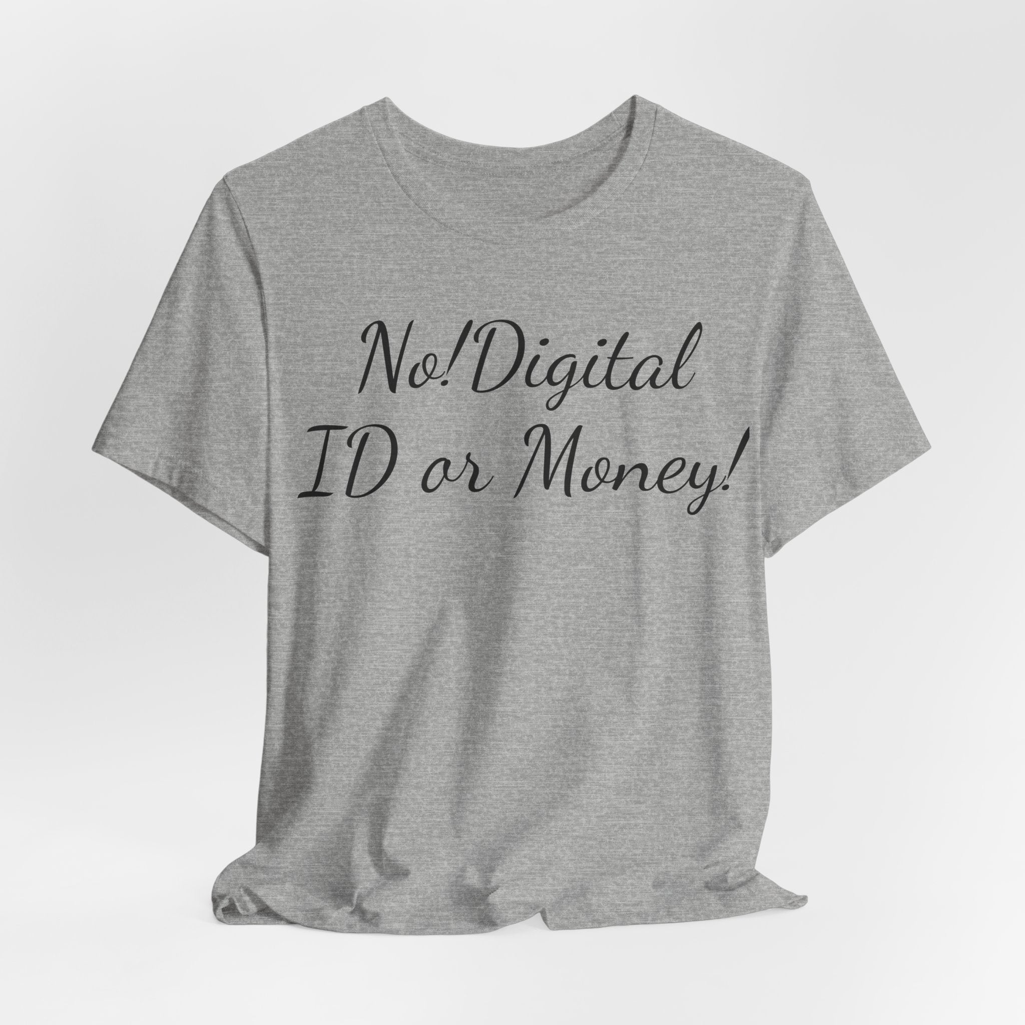 T-Shirt — "No! Digital ID or Money!" Protest Slogan Tee