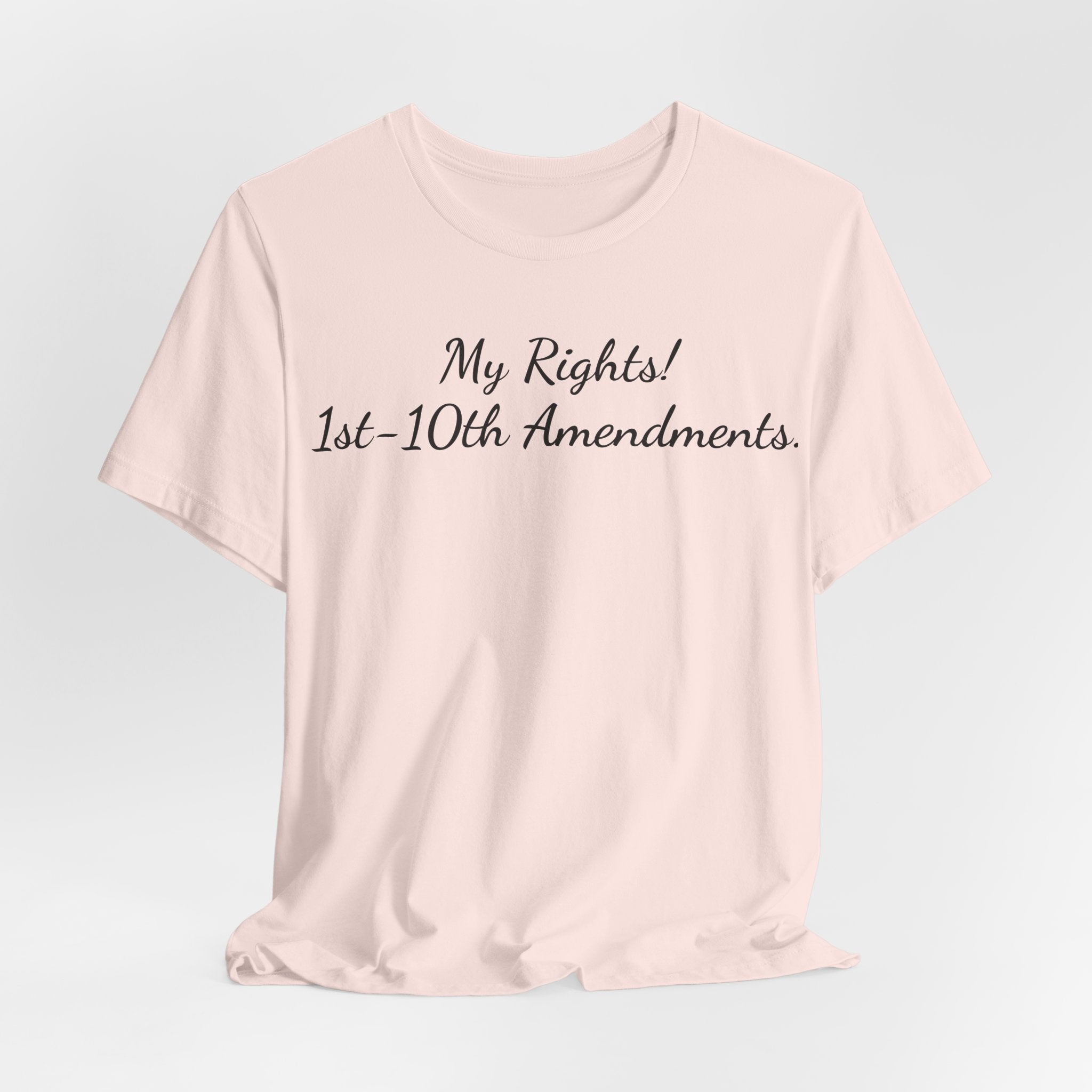 T-Shirt — "My Rights! 1st–10th Amendments." Patriotic Constitutional Rights Tee