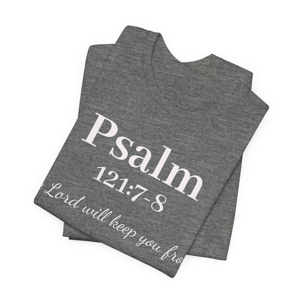 Psalm 121:7-8 Tee — "The Lord will keep you from" Christian Faith T‑Shirt