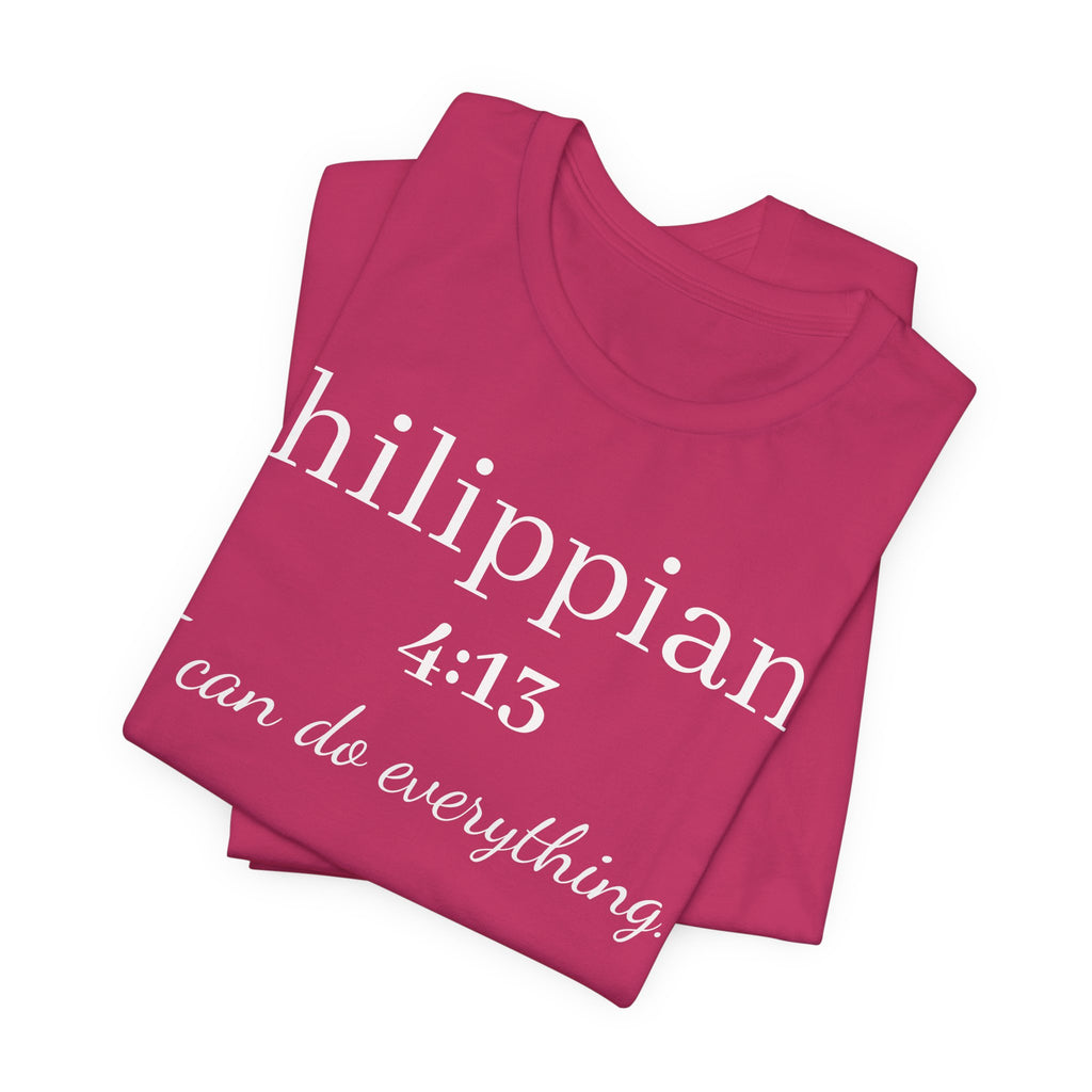 Philippians 4:13 Tee — "I Can Do Everything" Inspirational Christian T-Shirt