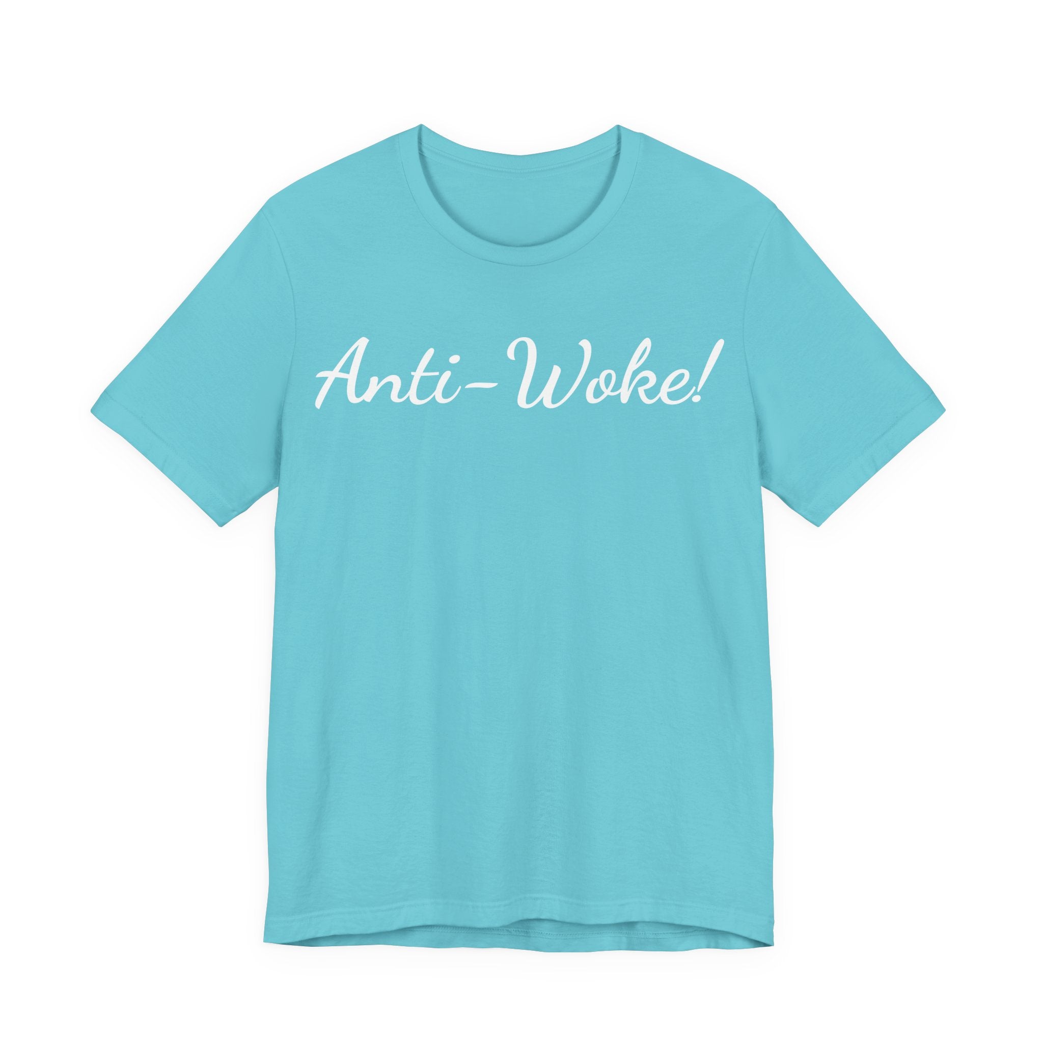 Anti-Woke T-Shirt — Bold Script Graphic Tee