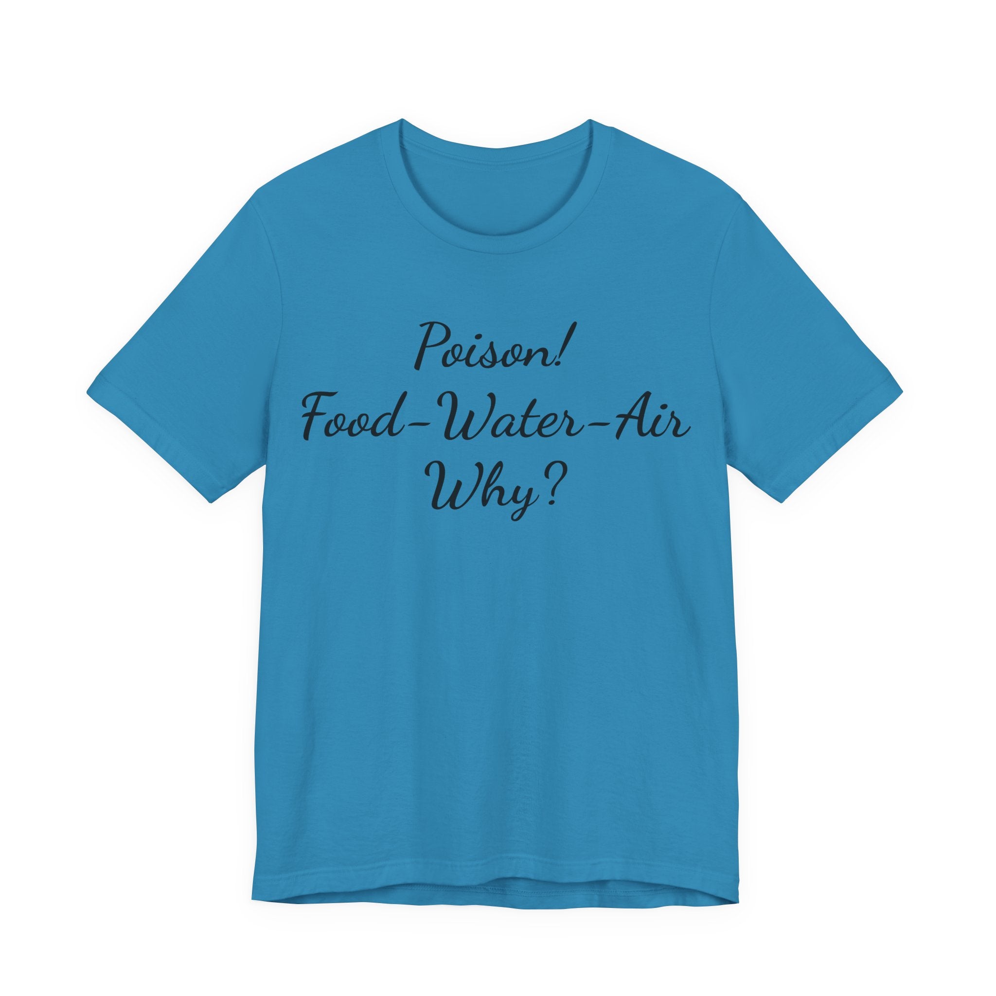 T‑Shirt — "Poisson! Food‑Water‑Air Why?" Script Graphic Tee