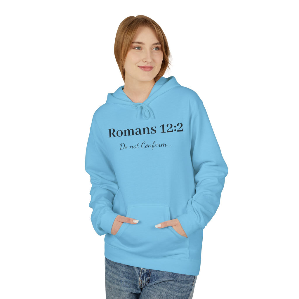 Romans 12:2 Hoodie — "Do not conform" Christian Faith Pullover