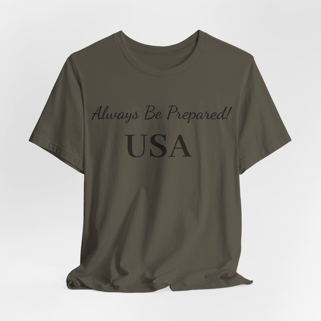 Always Be Prepared -USA-T‑Shirt — Inspirational Script Tee