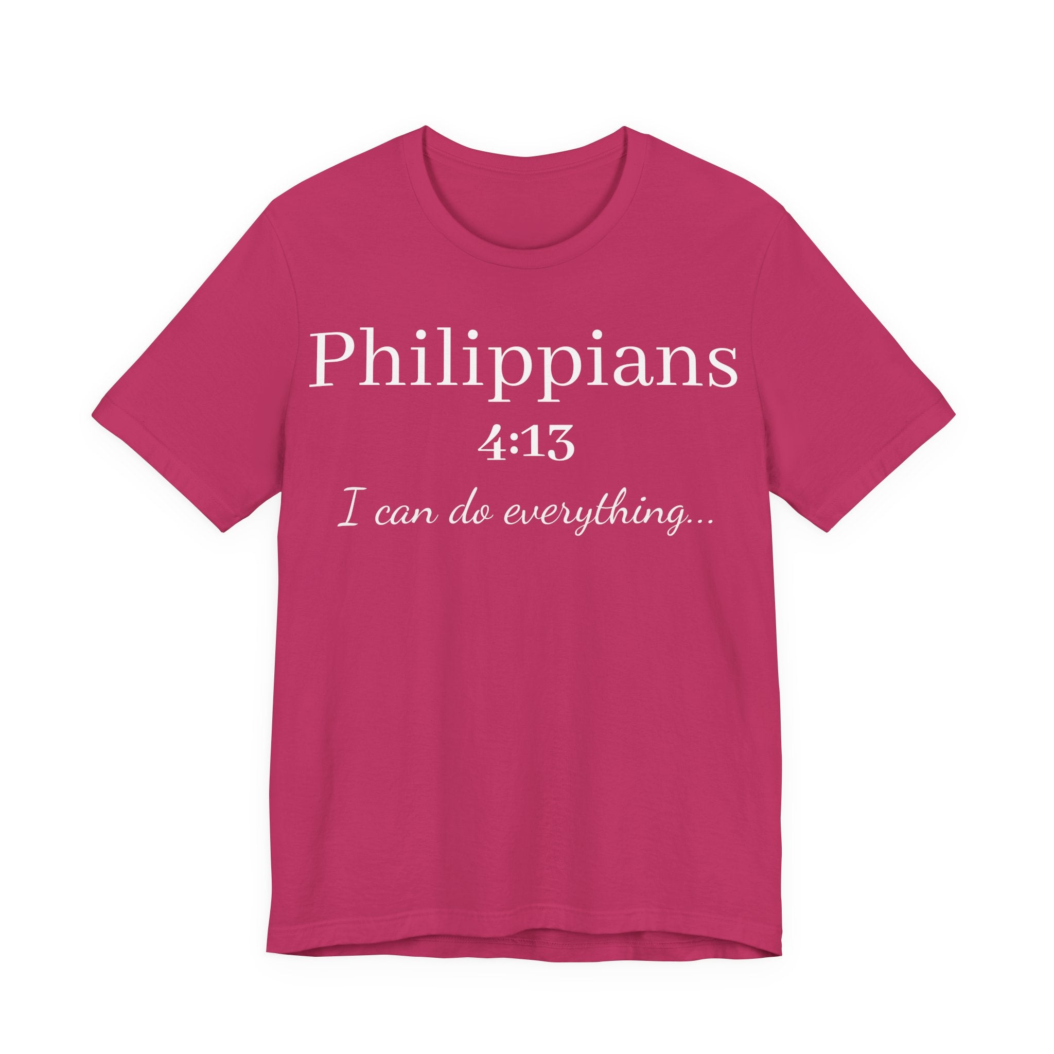 Philippians 4:13 Tee — "I Can Do Everything" Inspirational Christian T-Shirt