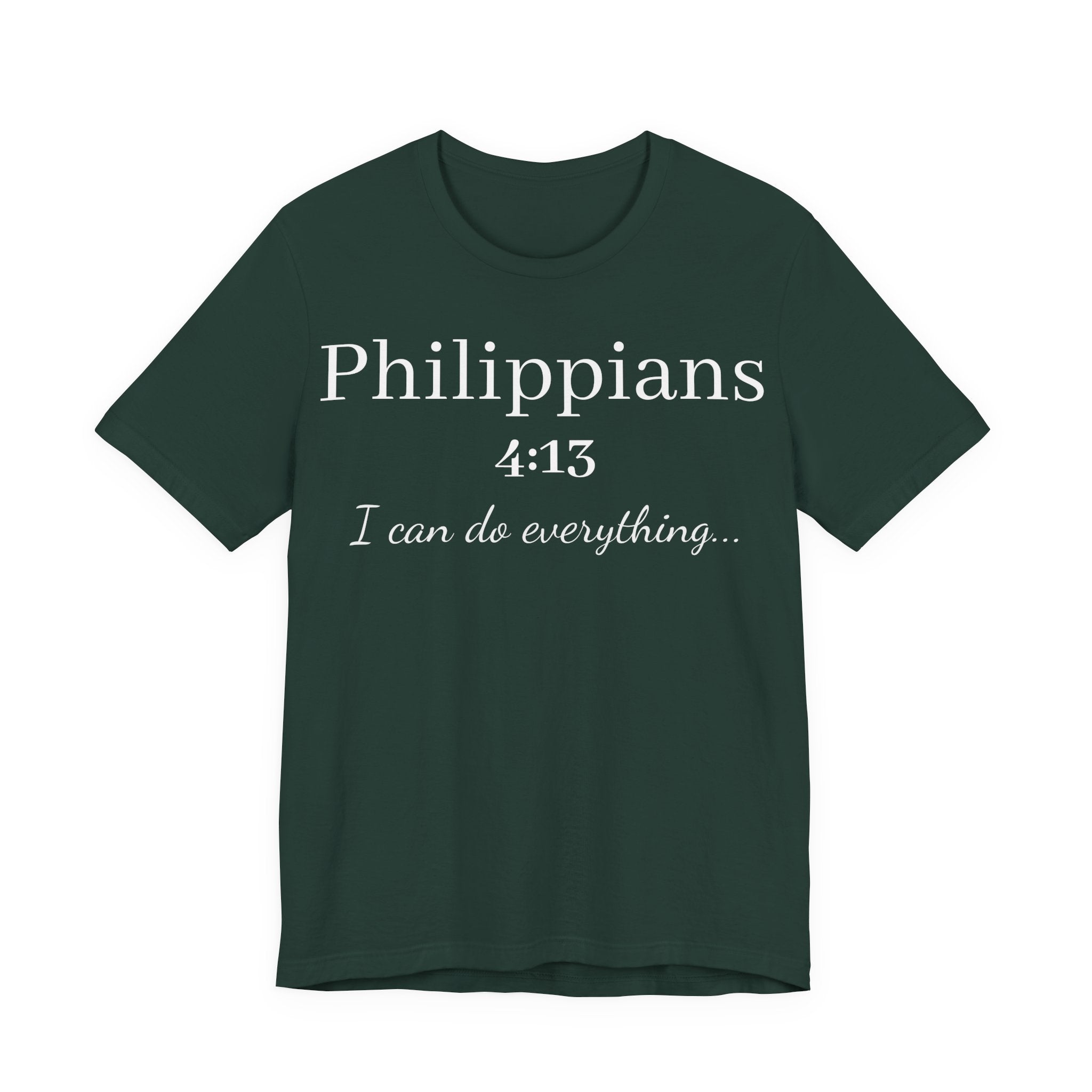 Philippians 4:13 Tee — "I Can Do Everything" Inspirational Christian T-Shirt