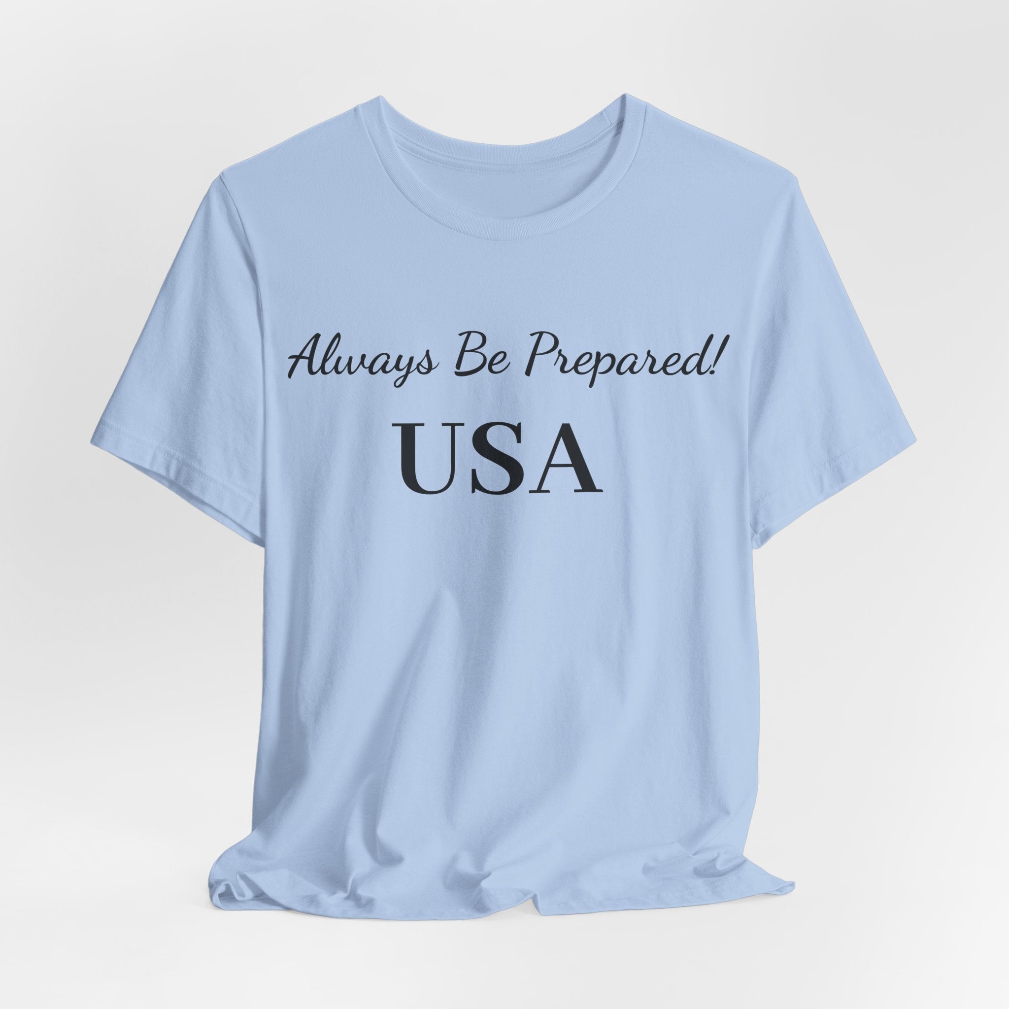Always Be Prepared -USA-T‑Shirt — Inspirational Script Tee
