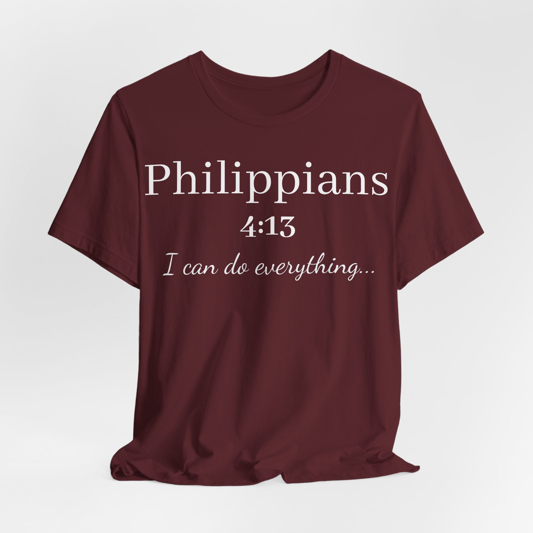 Philippians 4:13 Tee — "I Can Do Everything" Inspirational Christian T-Shirt