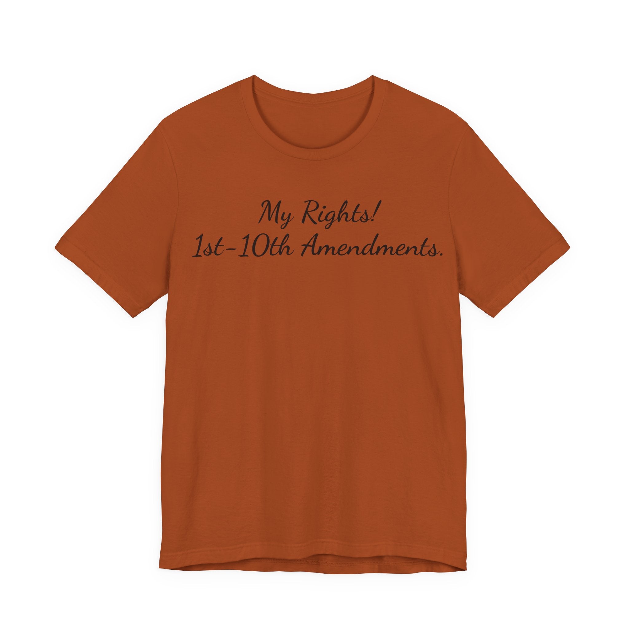 T-Shirt — "My Rights! 1st–10th Amendments." Patriotic Constitutional Rights Tee