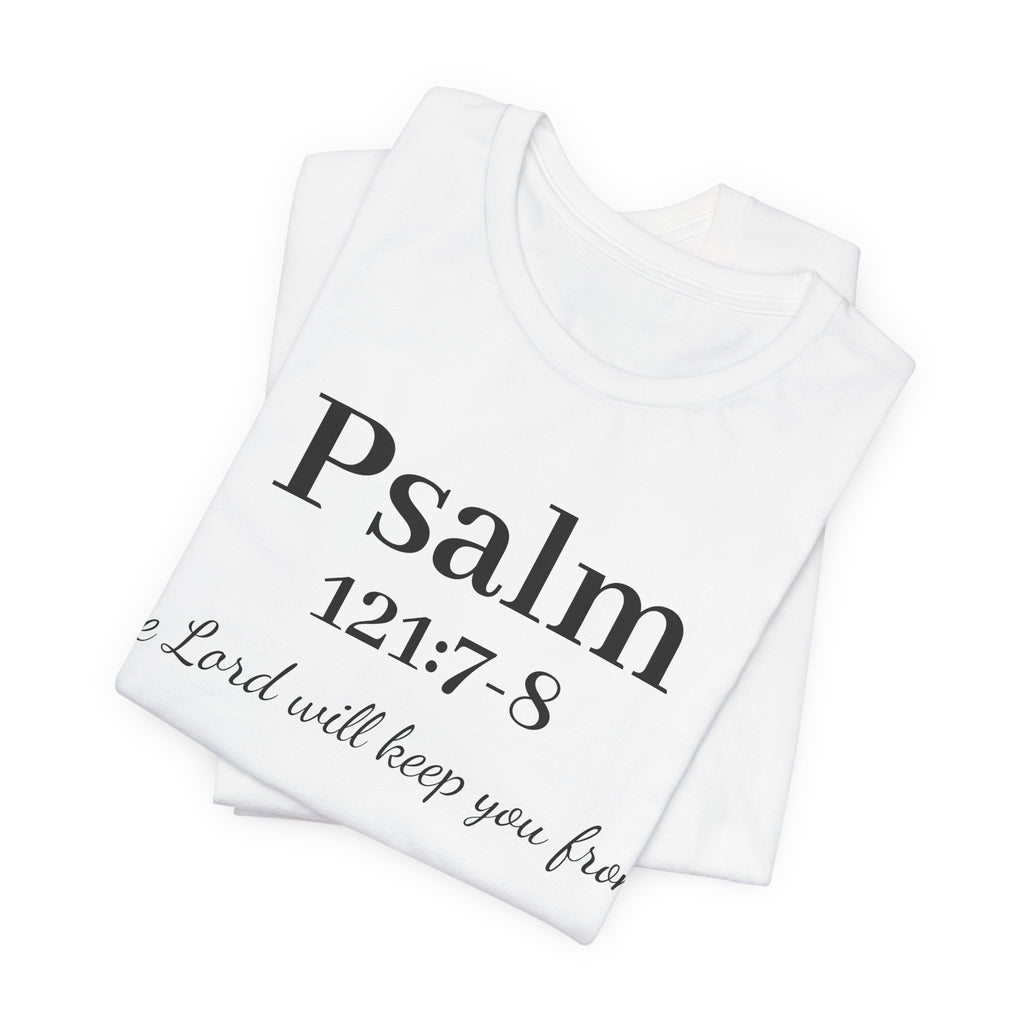 Psalm 121:7-8 T-Shirt — "The Lord will keep you from" Faith Graphic Tee