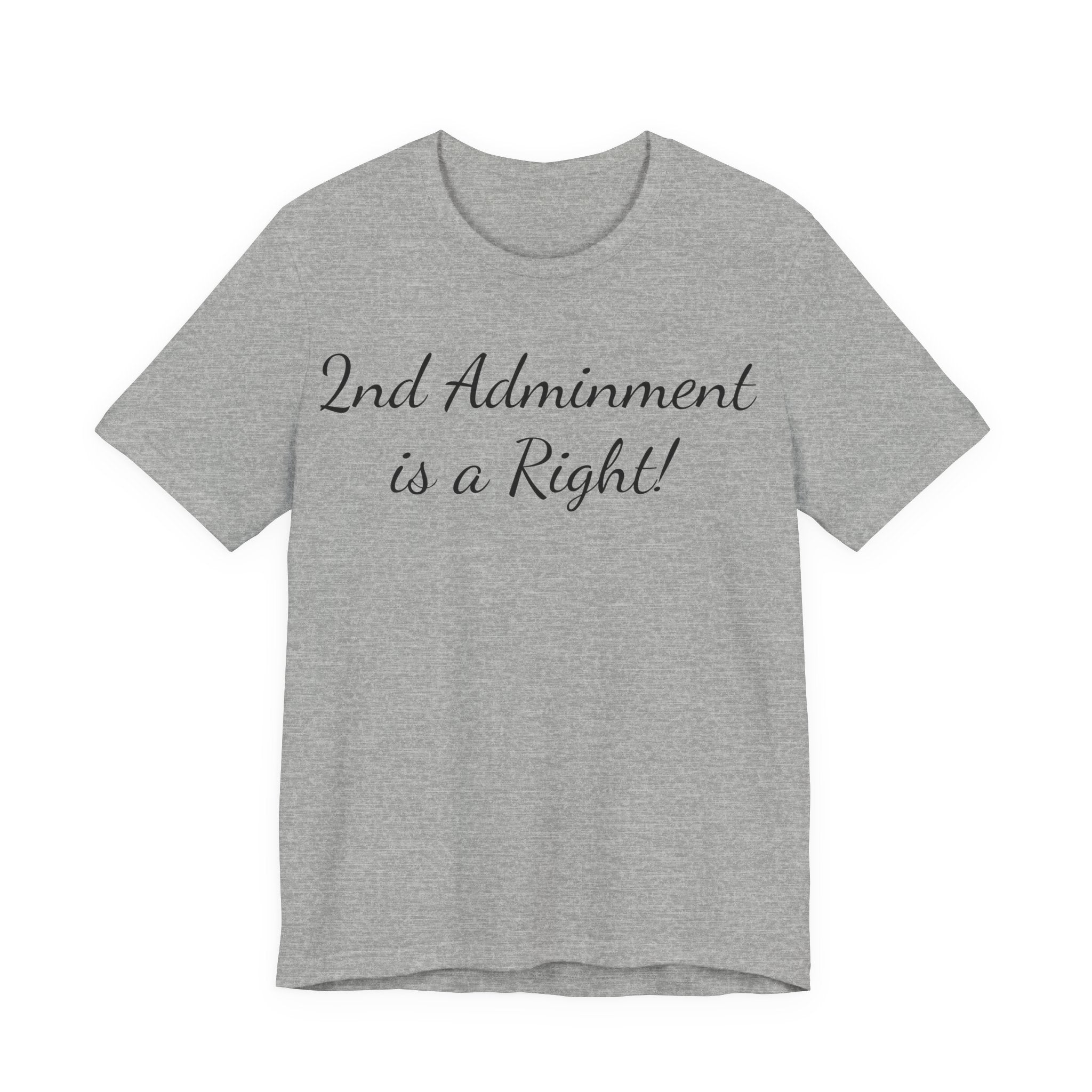 2nd Amendment Is a Right T-Shirt — Pro-Gun Rights Patriotic Tee