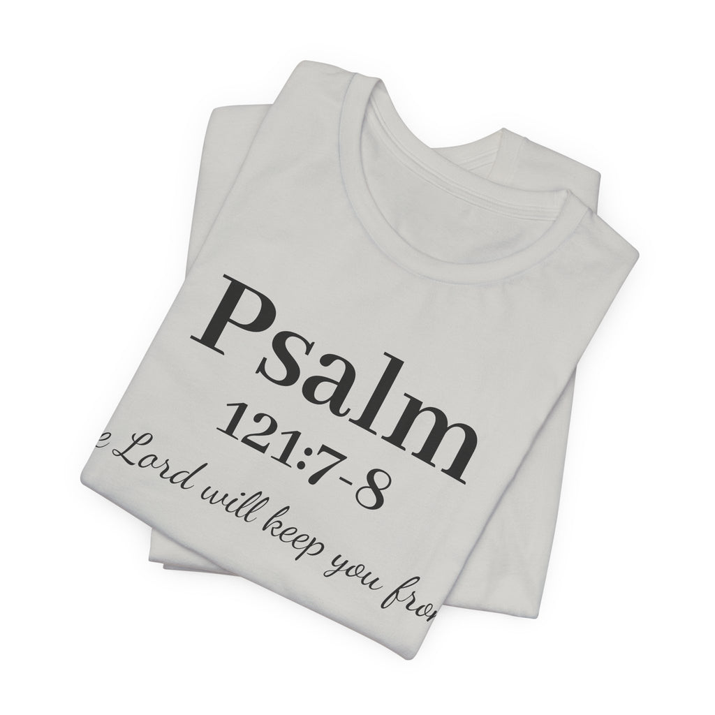 Psalm 121:7-8 T-Shirt — "The Lord will keep you from" Faith Graphic Tee