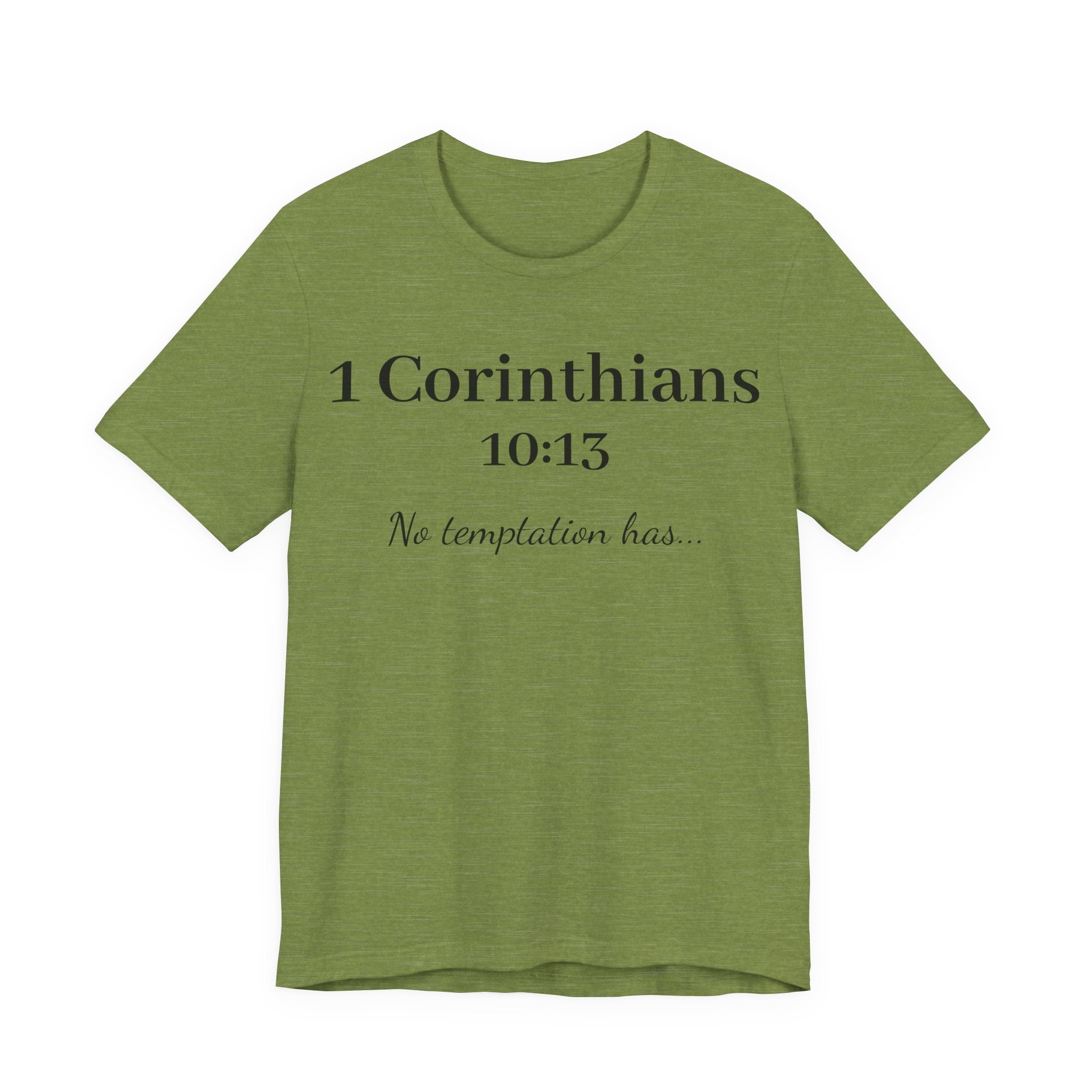 1 Corinthians 10:13 Tee — "No Temptation Has" Inspirational Christian T‑Shirt