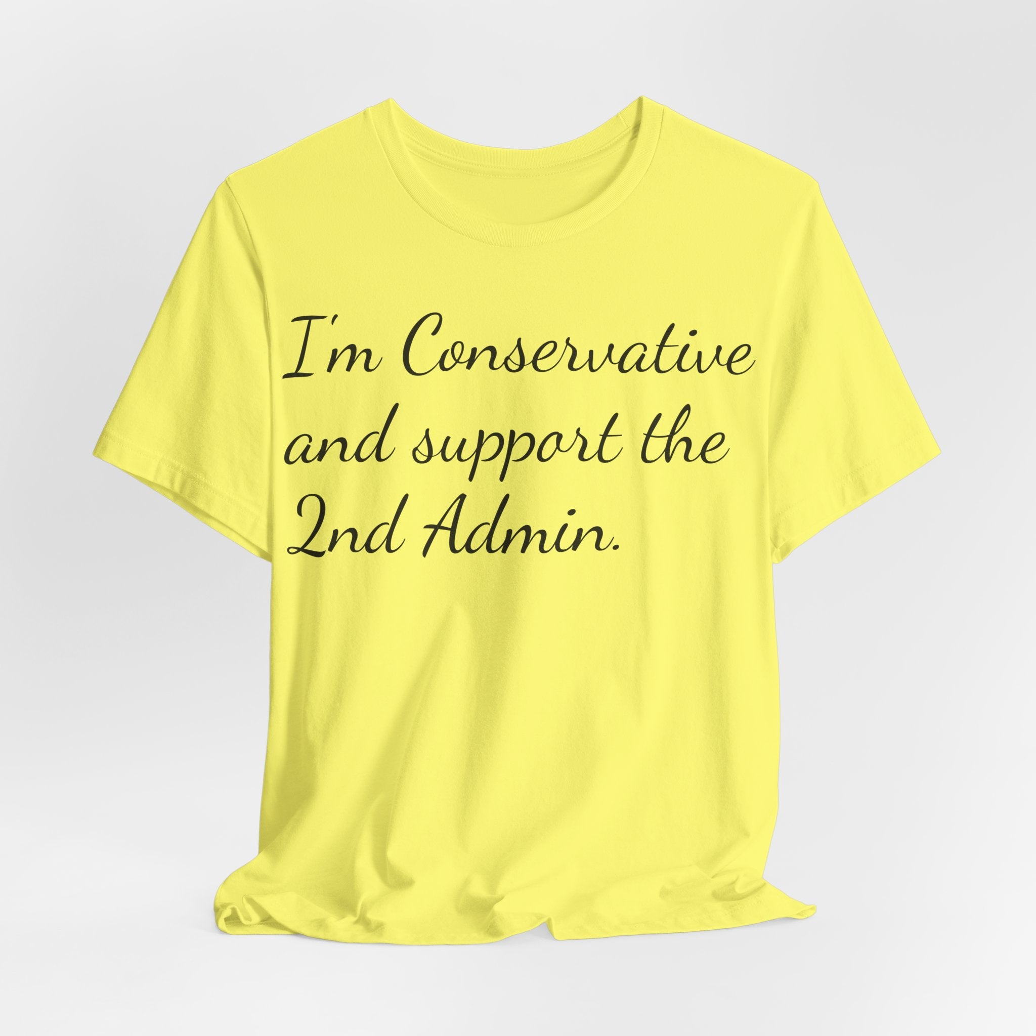 Conservative 2nd Admin Tee - 'I'm Conservative and support the 2nd Admin' Shirt