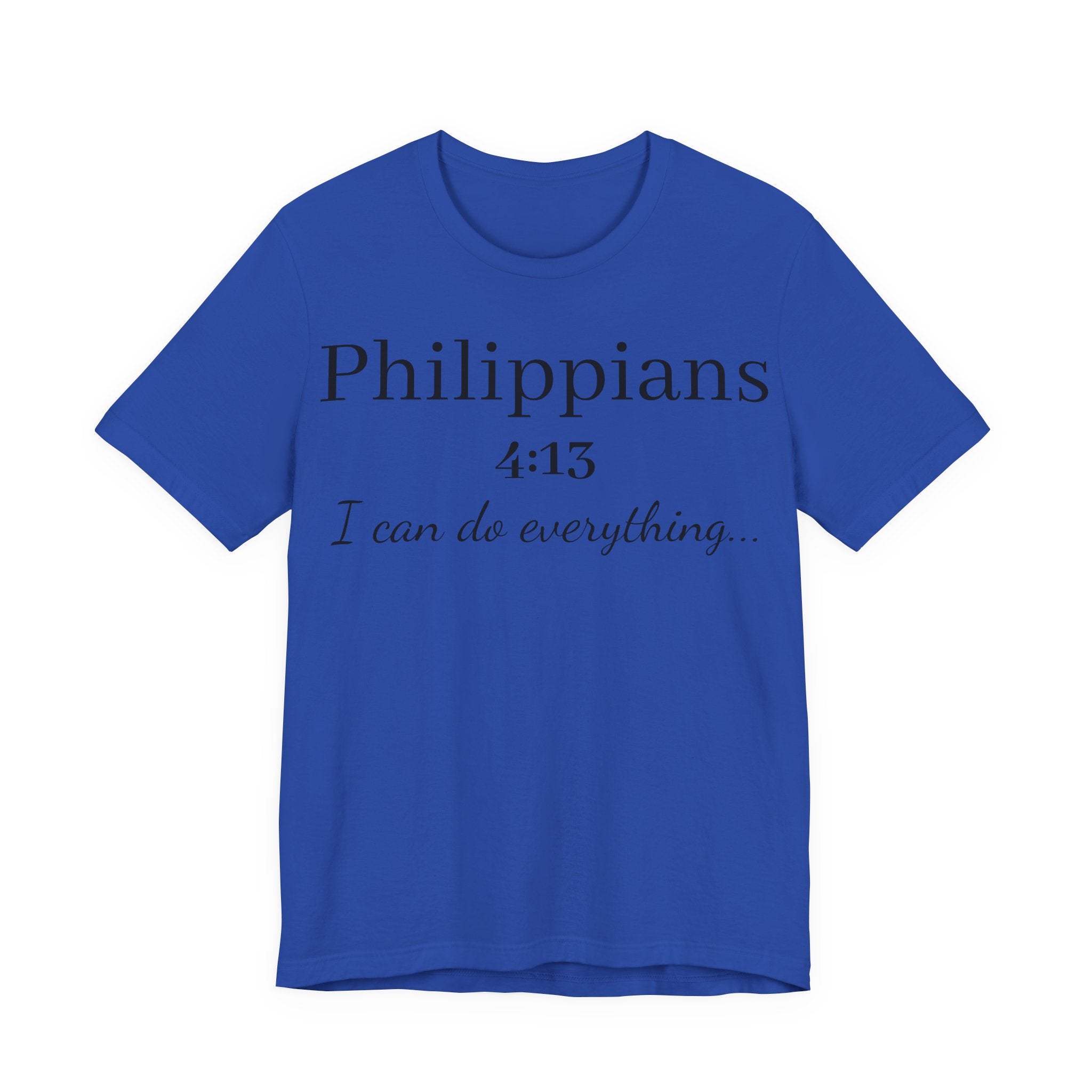 Philippians 4:13 Tee — "I Can Do Everything" Inspirational Christian T‑Shirt