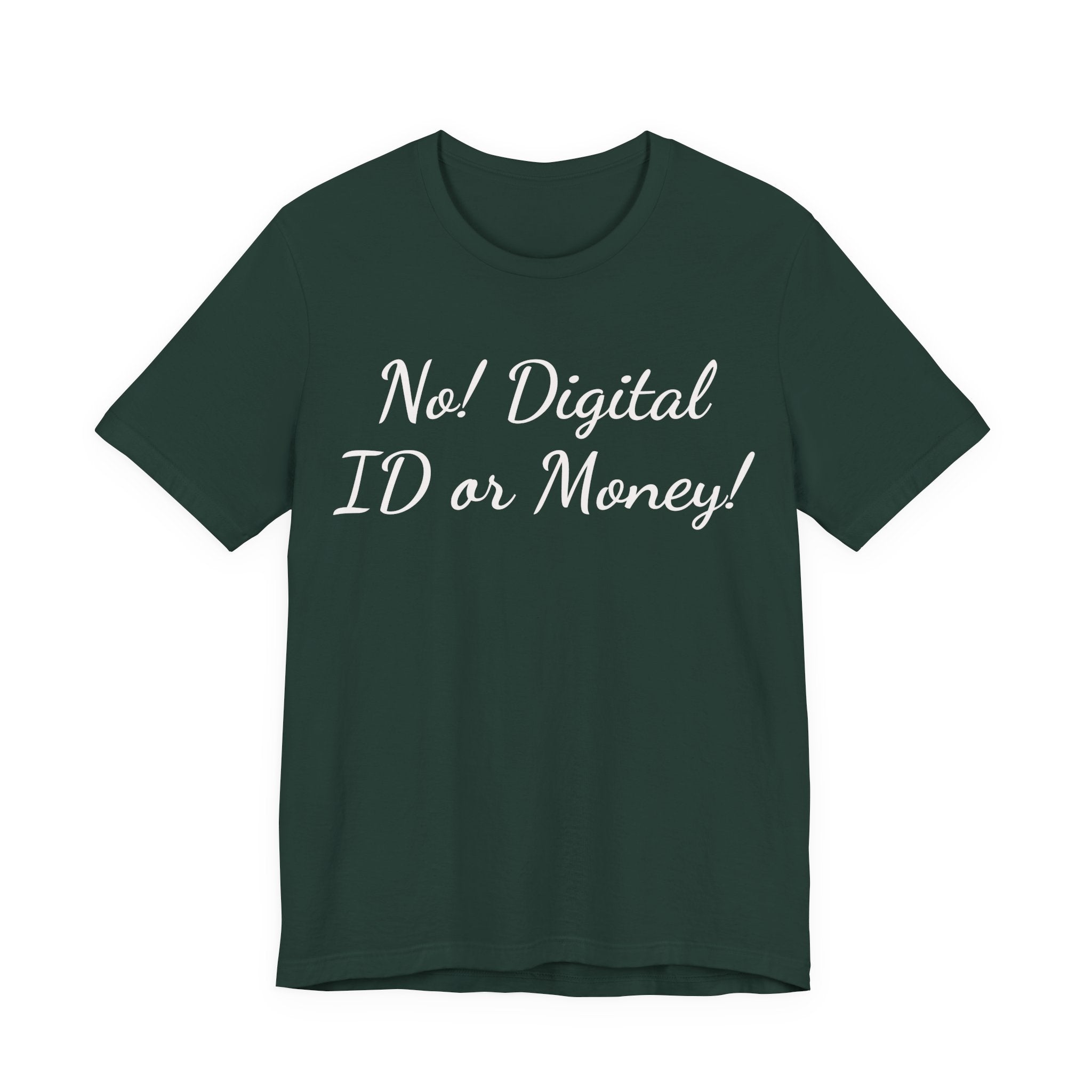 No! Digital ID or Money! Tee