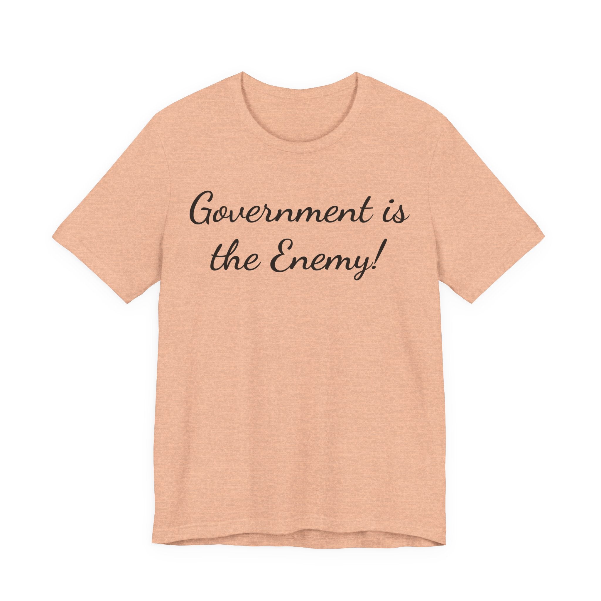 Government Is the Enemy Tee - Political Statement Short Sleeve Shirt