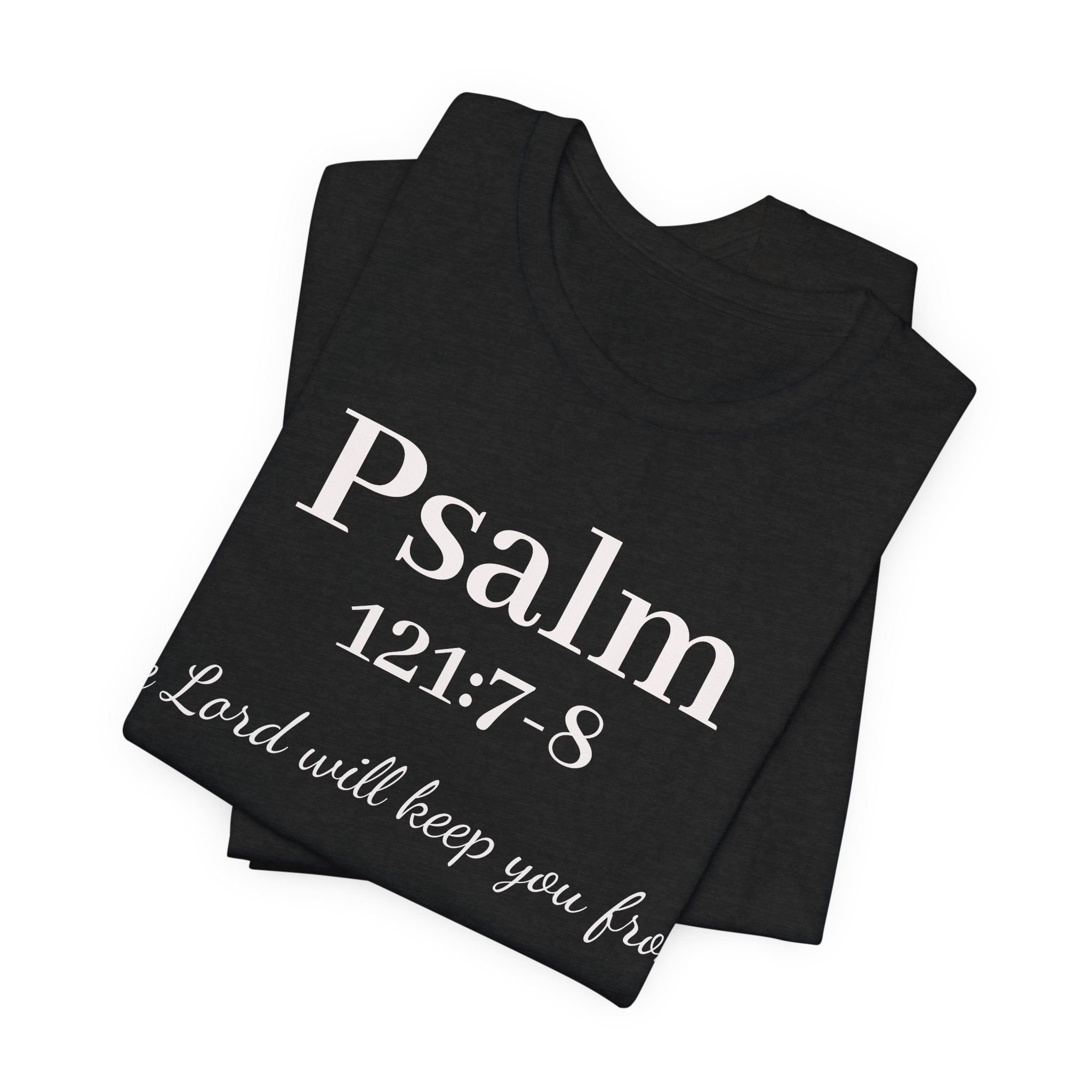 Psalm 121:7-8 Tee — "The Lord will keep you from" Christian Faith T‑Shirt