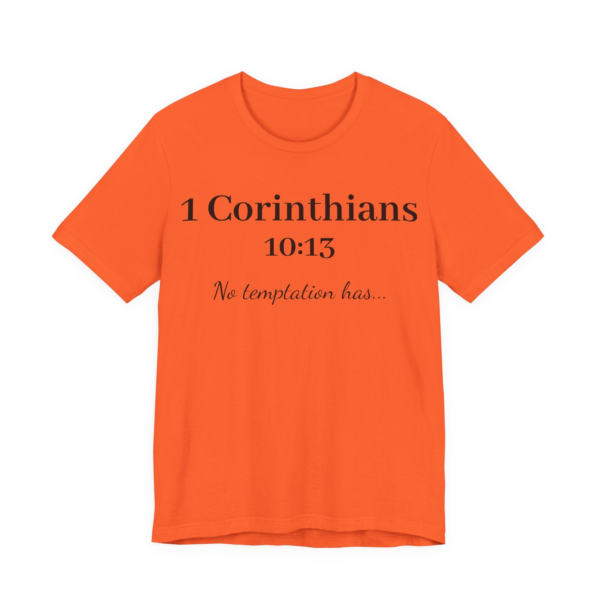 1 Corinthians 10:13 Tee — "No Temptation Has" Inspirational Christian T‑Shirt