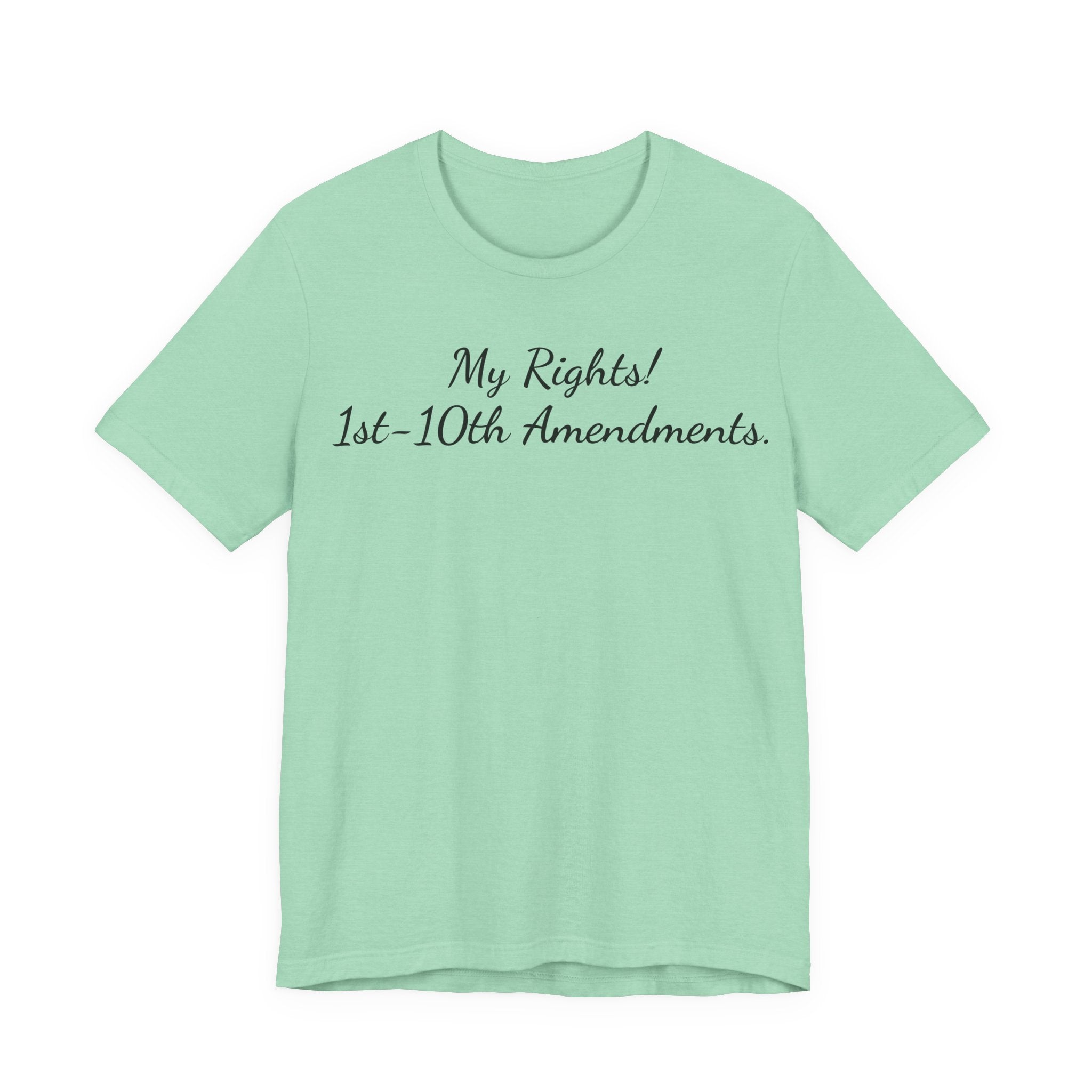 T-Shirt — "My Rights! 1st–10th Amendments." Patriotic Constitutional Rights Tee