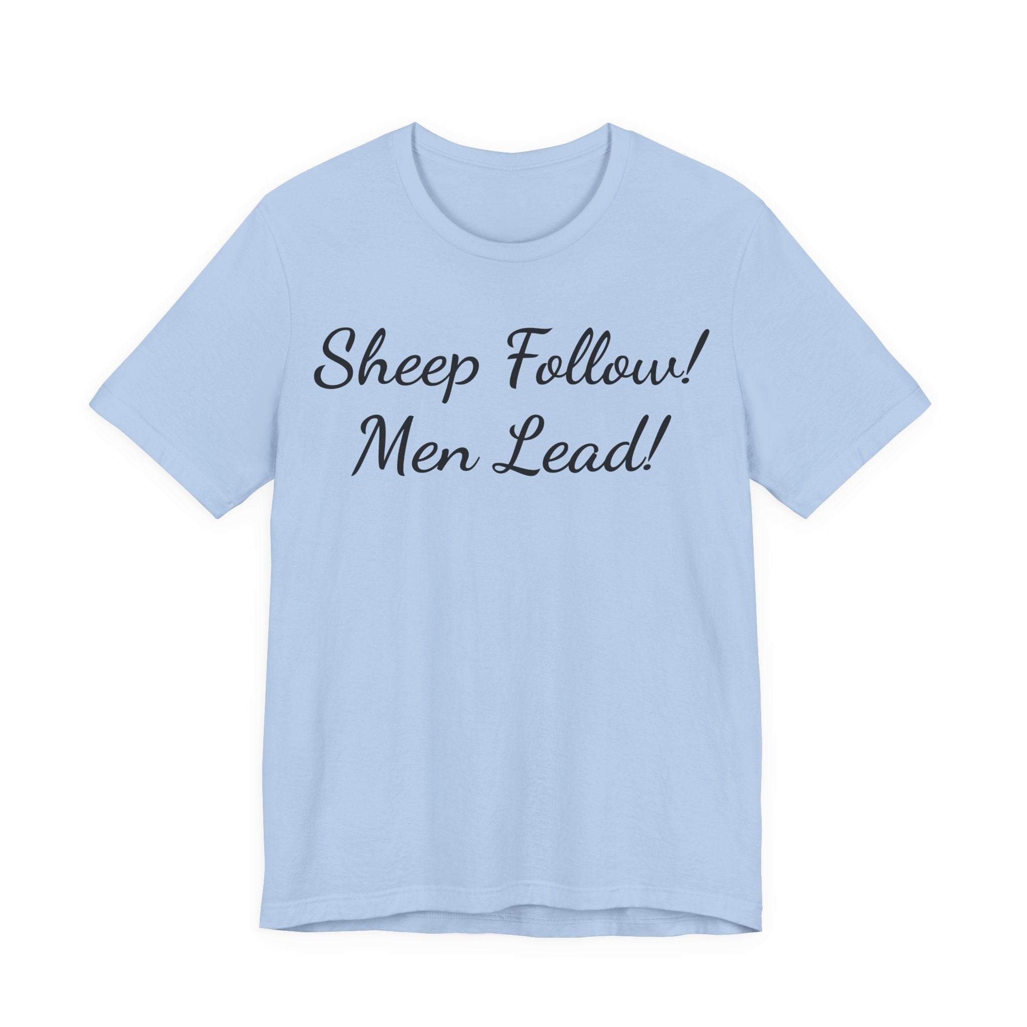 Sheep Follow! Men Lead! T‑Shirt - Bold Statement Graphic Tee