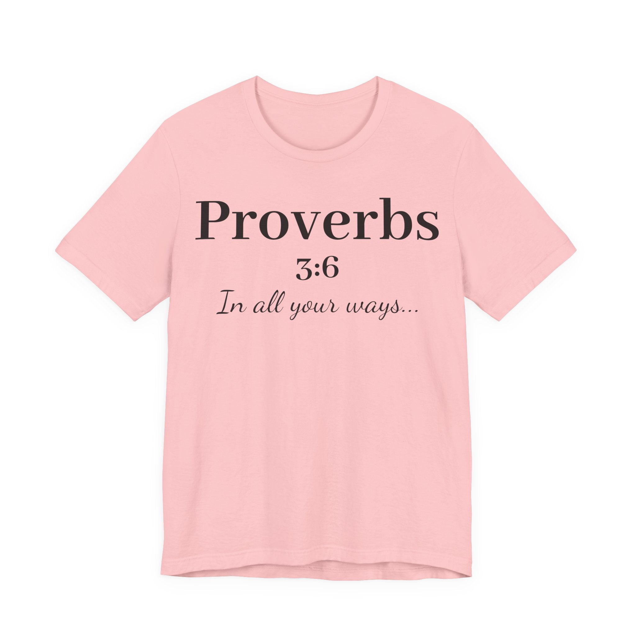 Proverbs 3:6 Faith T‑Shirt — "In All Your Ways" Christian Tee
