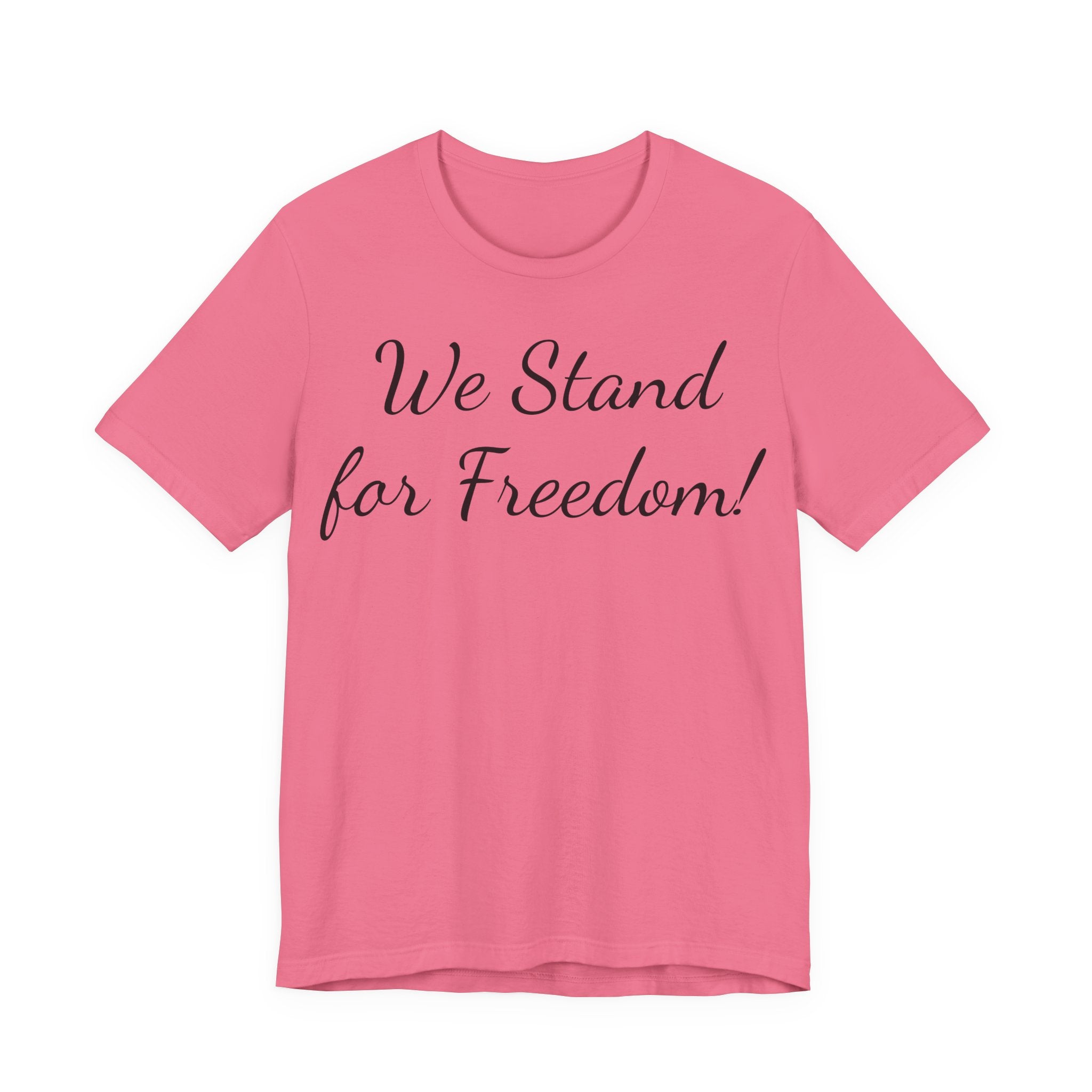 We Stand for Freedom T-Shirt — Patriotic Script Tee