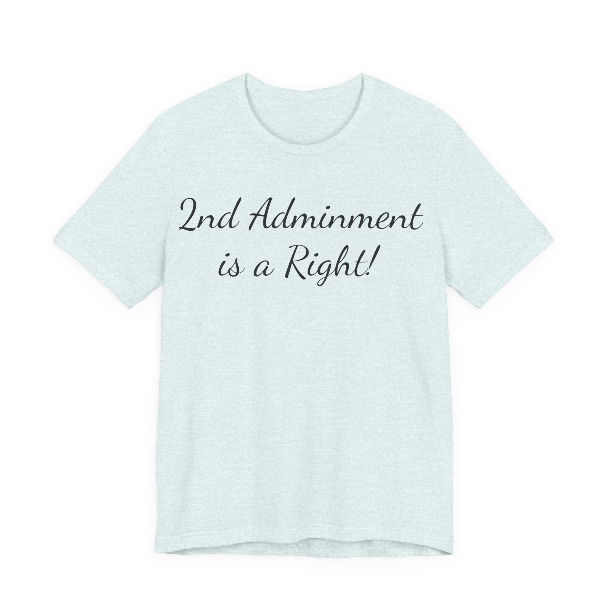 2nd Amendment Is a Right T-Shirt — Pro-Gun Rights Patriotic Tee