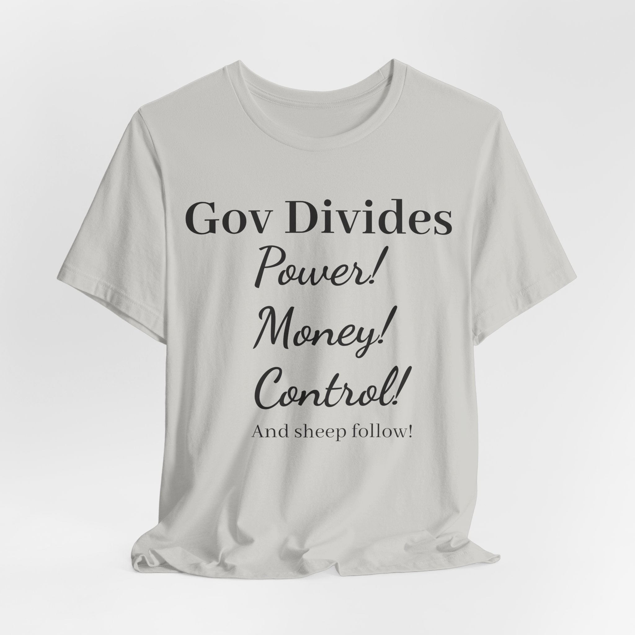Gov Divides T‑Shirt – "Gov Divides: Power! Money! Control!" Political Statement Tee