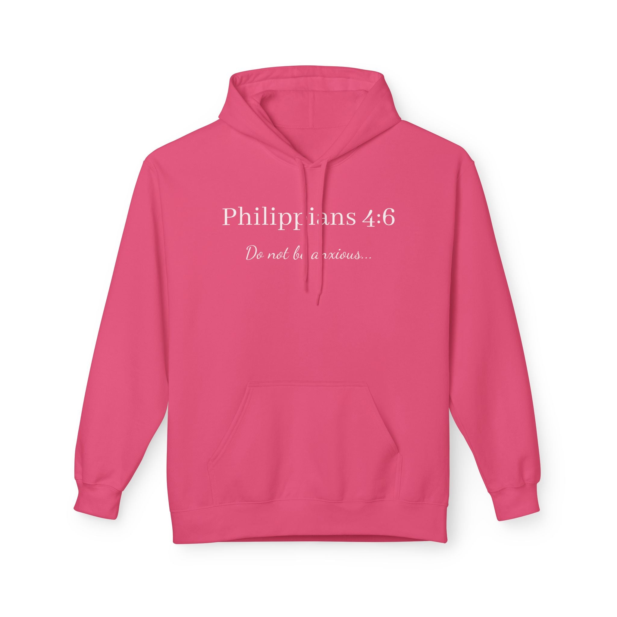 Philippians 4:6 Hoodie — "Do Not Be Anxious" Christian Faith Pullover