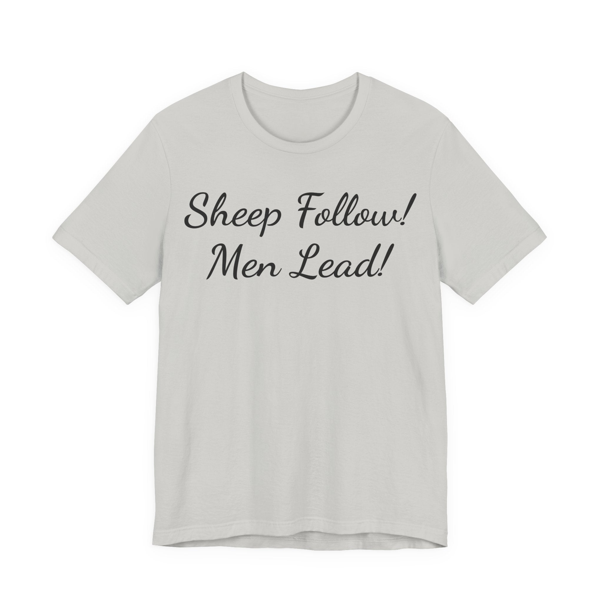 Sheep Follow! Men Lead! T‑Shirt - Bold Statement Graphic Tee