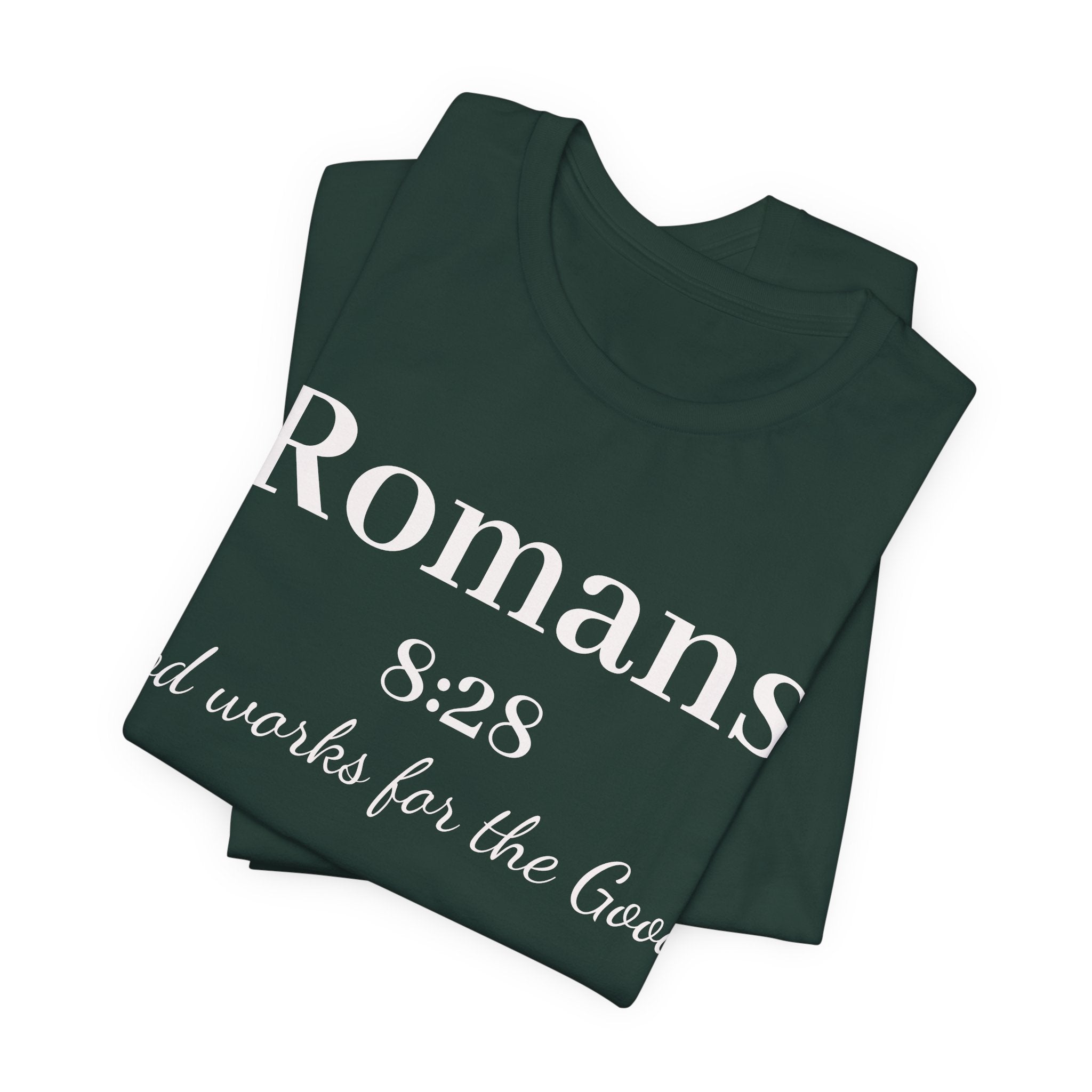 Romans 8:28 Faith T-Shirt — "God Works for the Good" Christian Tee