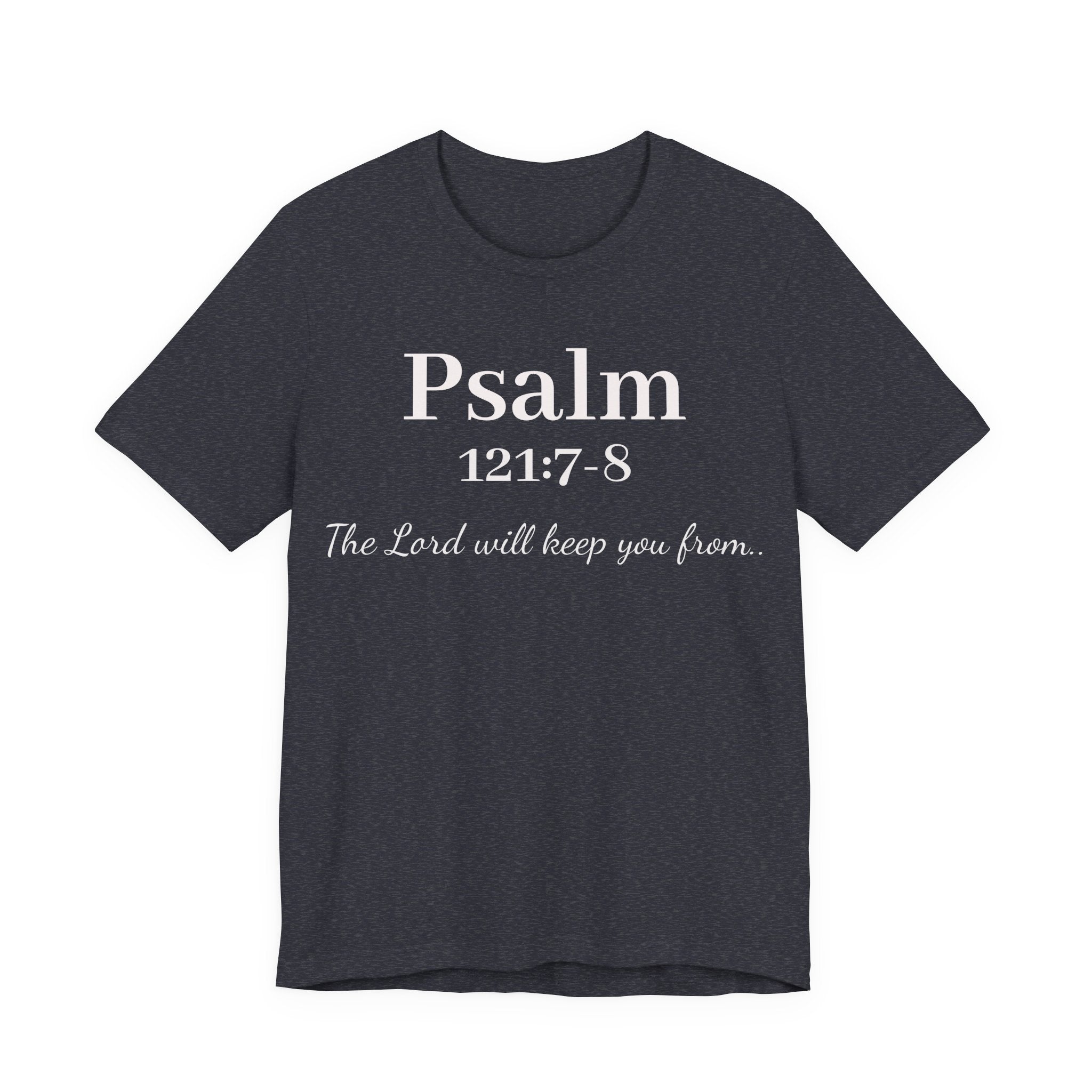 Psalm 121:7-8 Tee — "The Lord will keep you from" Christian Faith T‑Shirt