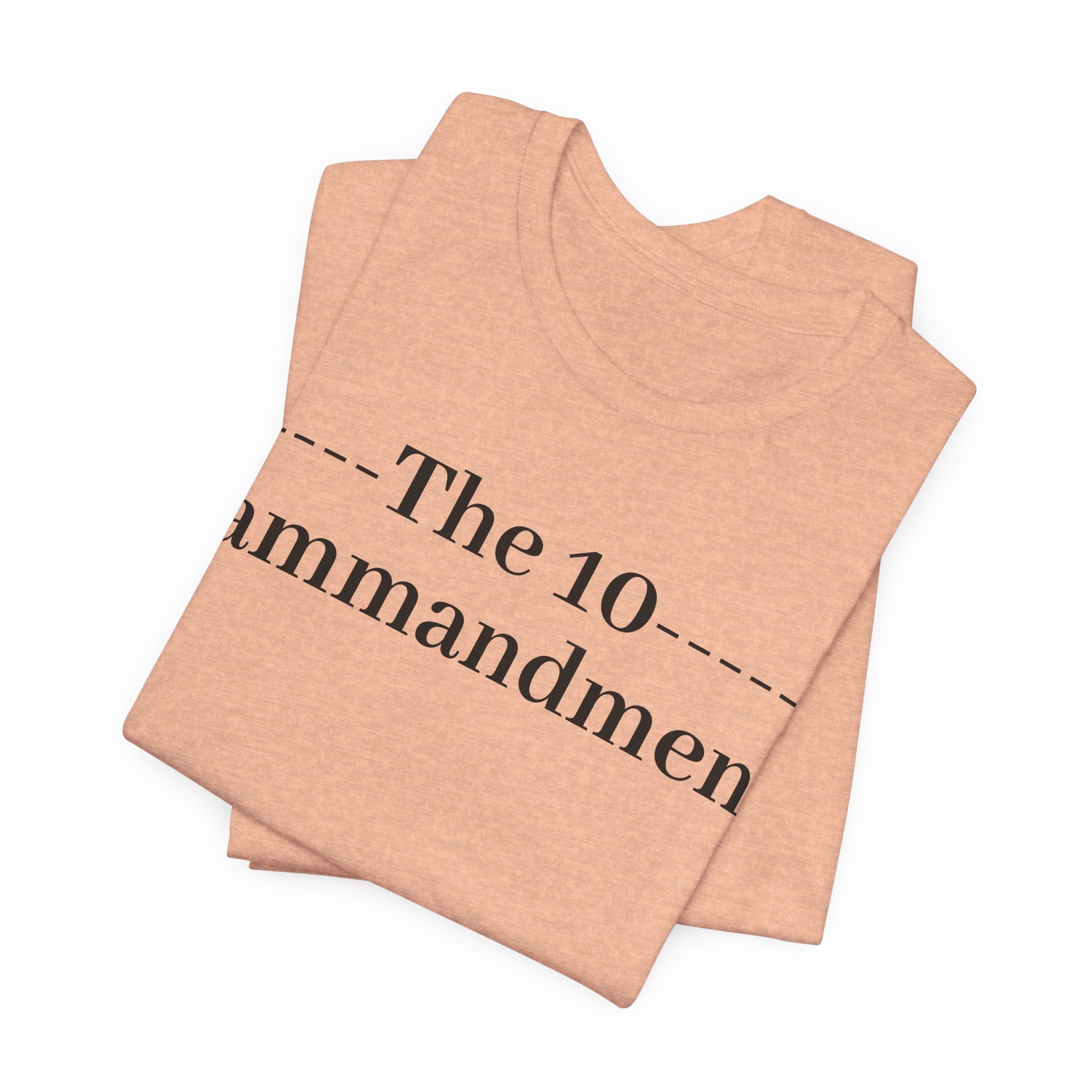 The 10 Commandment- Short Sleeve Tee